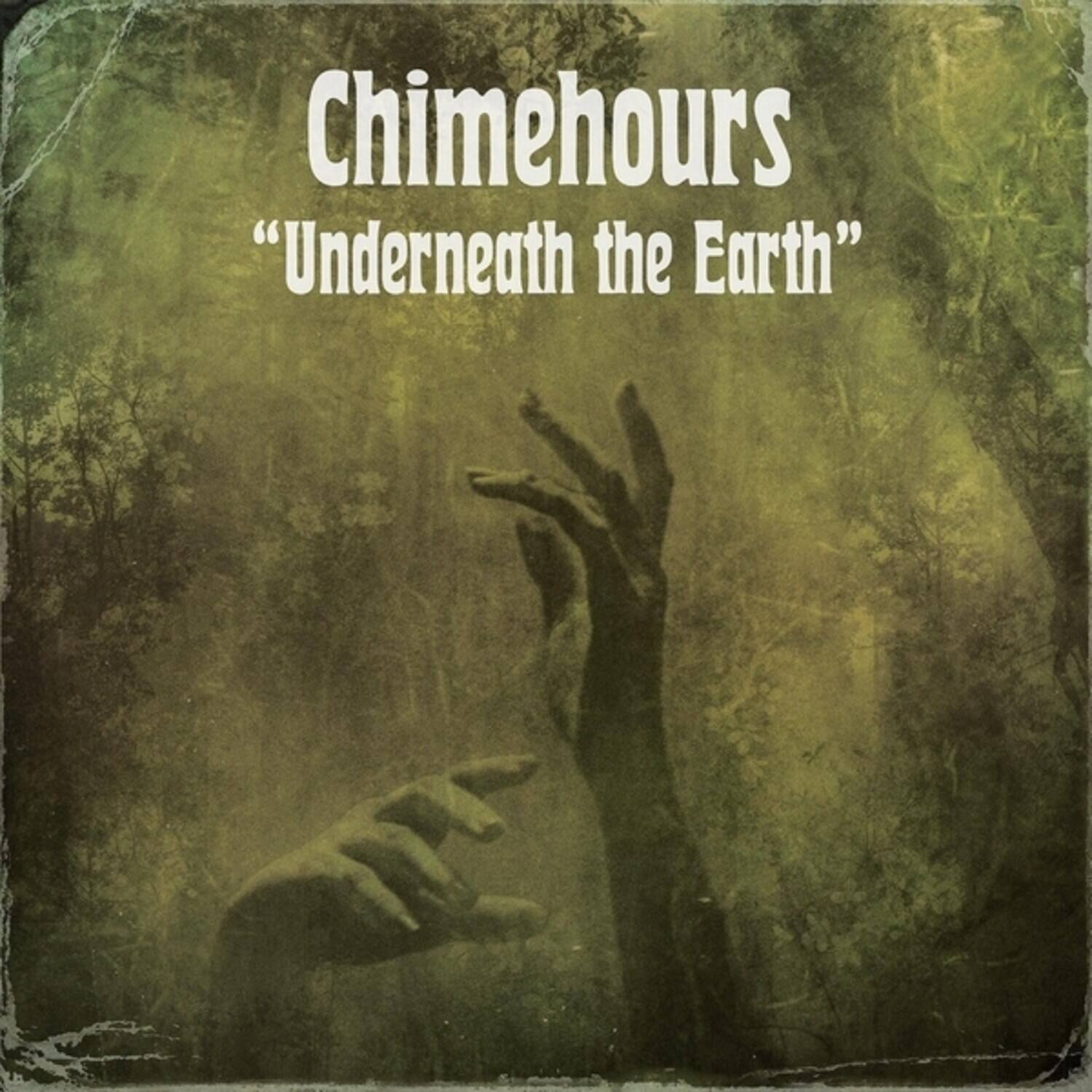 Chimehours "Underneath the Earth"