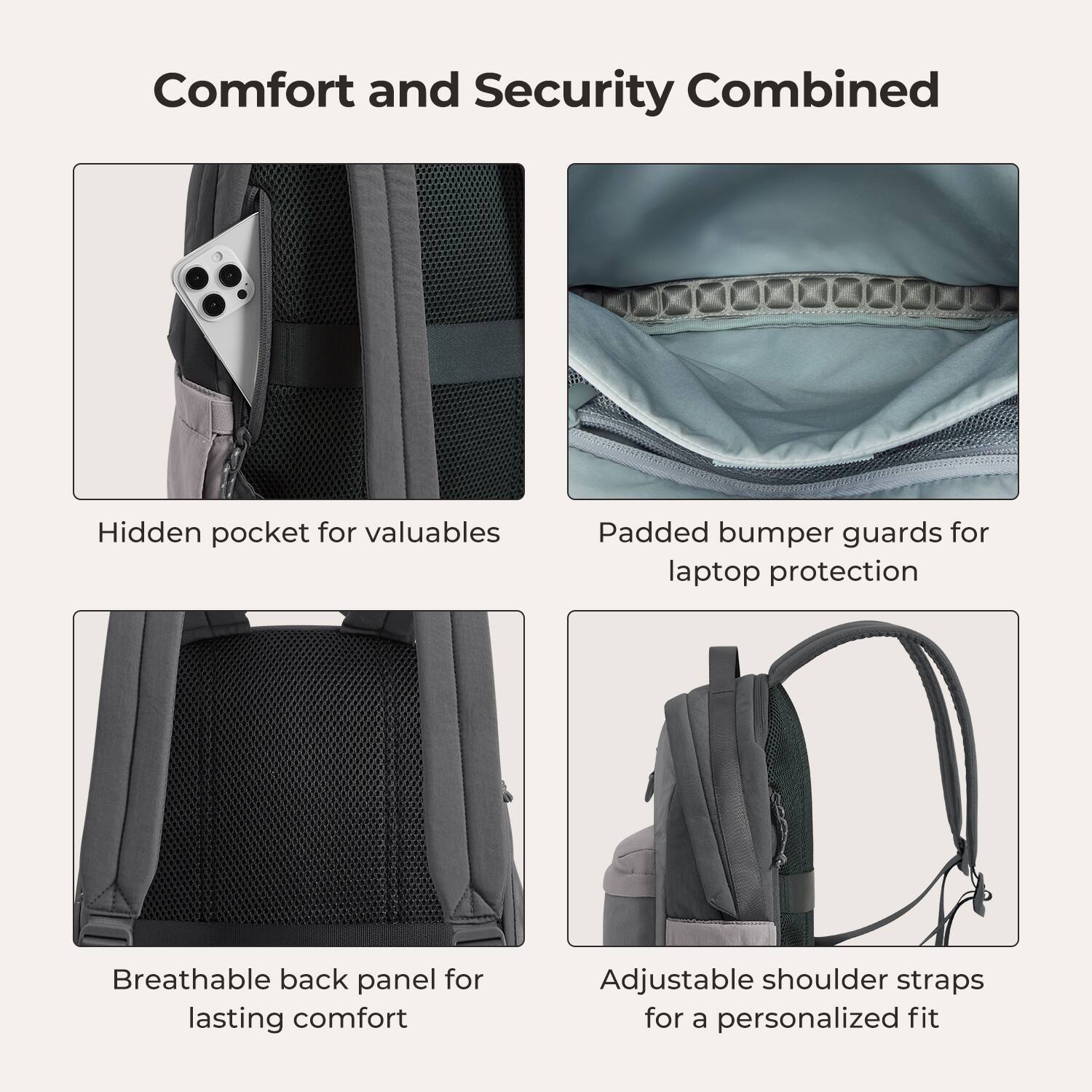 Comfort and Security Combined

- Hidden pocket for valuables
- Padded bumper guards for laptop protection
- Breathable back panel for lasting comfort
- Adjustable shoulder straps for a personalized fit