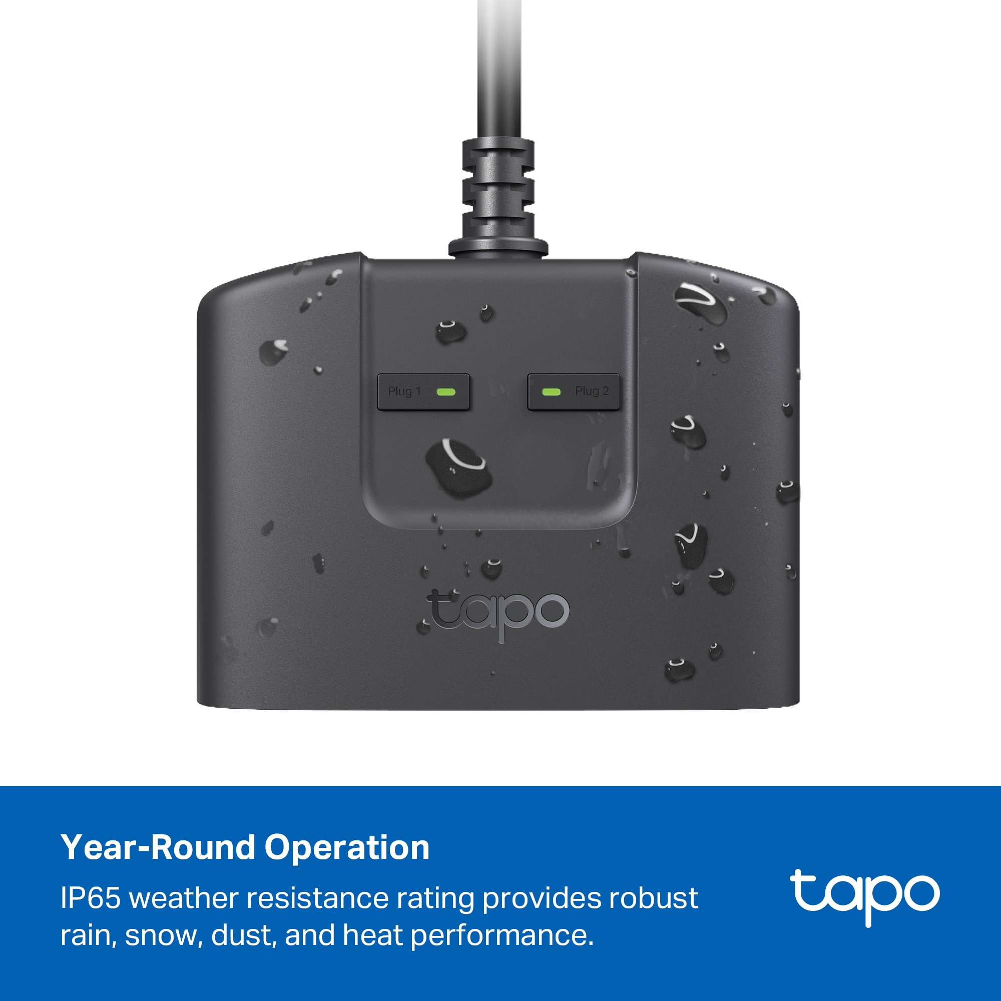 Year-Round Operation
IP65 weather resistance rating provides robust rain, snow, dust, and heat performance.