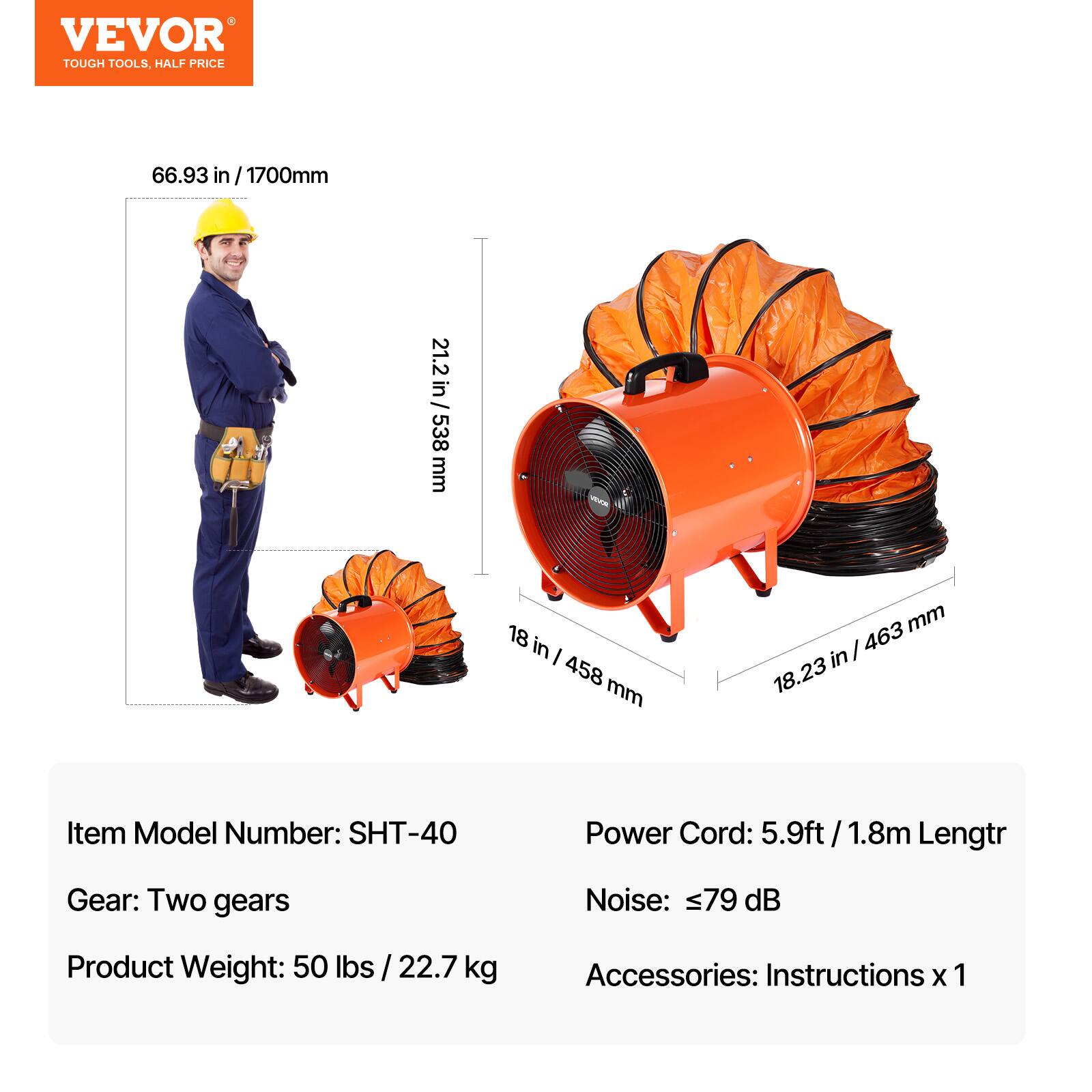 VEVOR TOUGH TOOLS, HALF PRICE

66.93 in / 1700mm
21.2 in / 538 mm
18 in / 458 mm
18.23 in / 463 mm

Item Model Number: SHT-40
Power Cord: 5.9ft / 1.8m Length
Gear: Two gears
Noise: ≤79 dB
Product Weight: 50 lbs / 22.7kg
Accessories: Instructions x 1