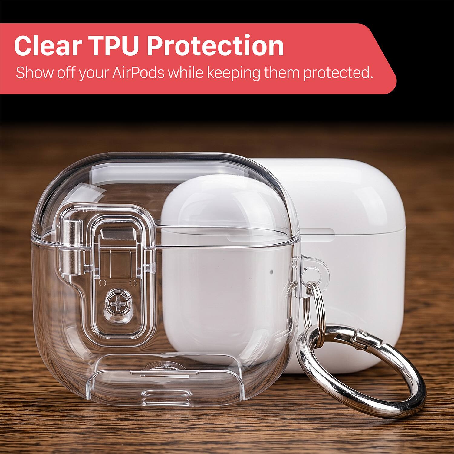 Clear TPU Protection  
Show off your AirPods while keeping them protected.