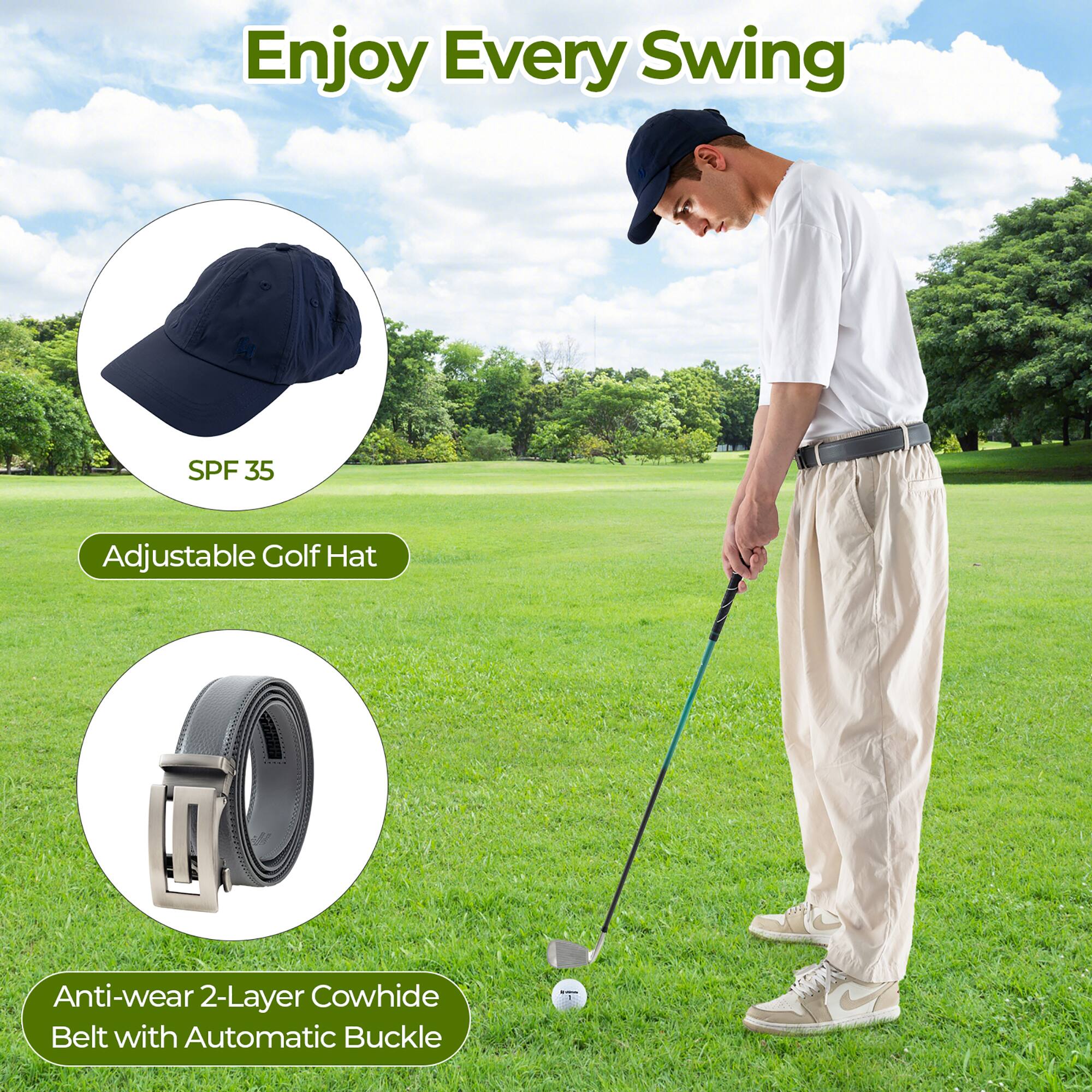 Enjoy Every Swing

SPF 35 Adjustable Golf Hat

Anti-wear 2-Layer Cowhide Belt with Automatic Buckle