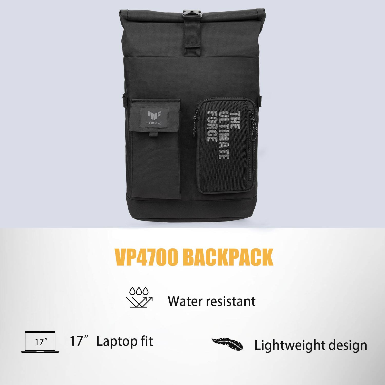 **VP4700 BACKPACK**

- Water resistant
- 17" Laptop fit
- Lightweight design