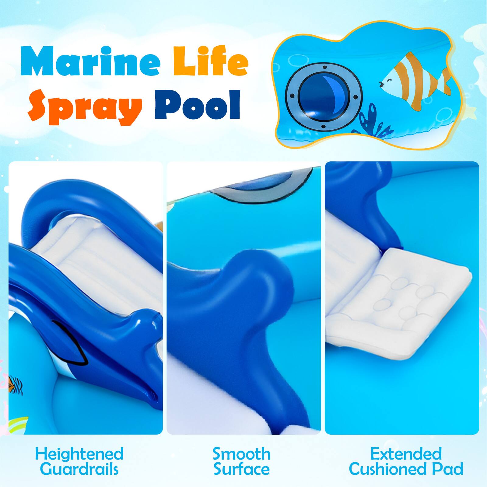 Marine Life Spray Pool

- Heightened Guardrails
- Smooth Surface
- Extended Cushioned Pad