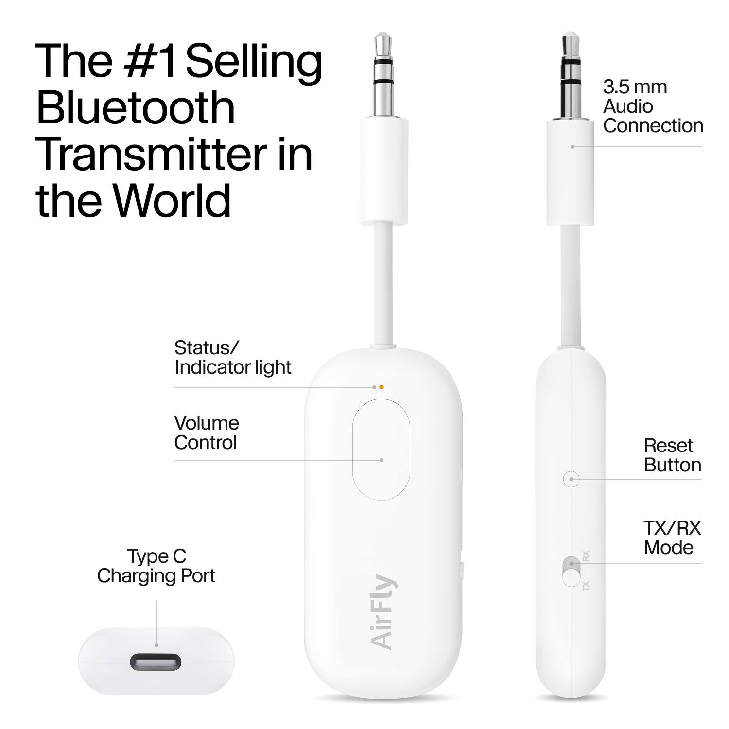 The #1 Selling Bluetooth Transmitter in the World

- 3.5 mm Audio Connection
- Status/Indicator light
- Volume Control
- Reset Button
- Type C Charging Port
- TX/RX Mode