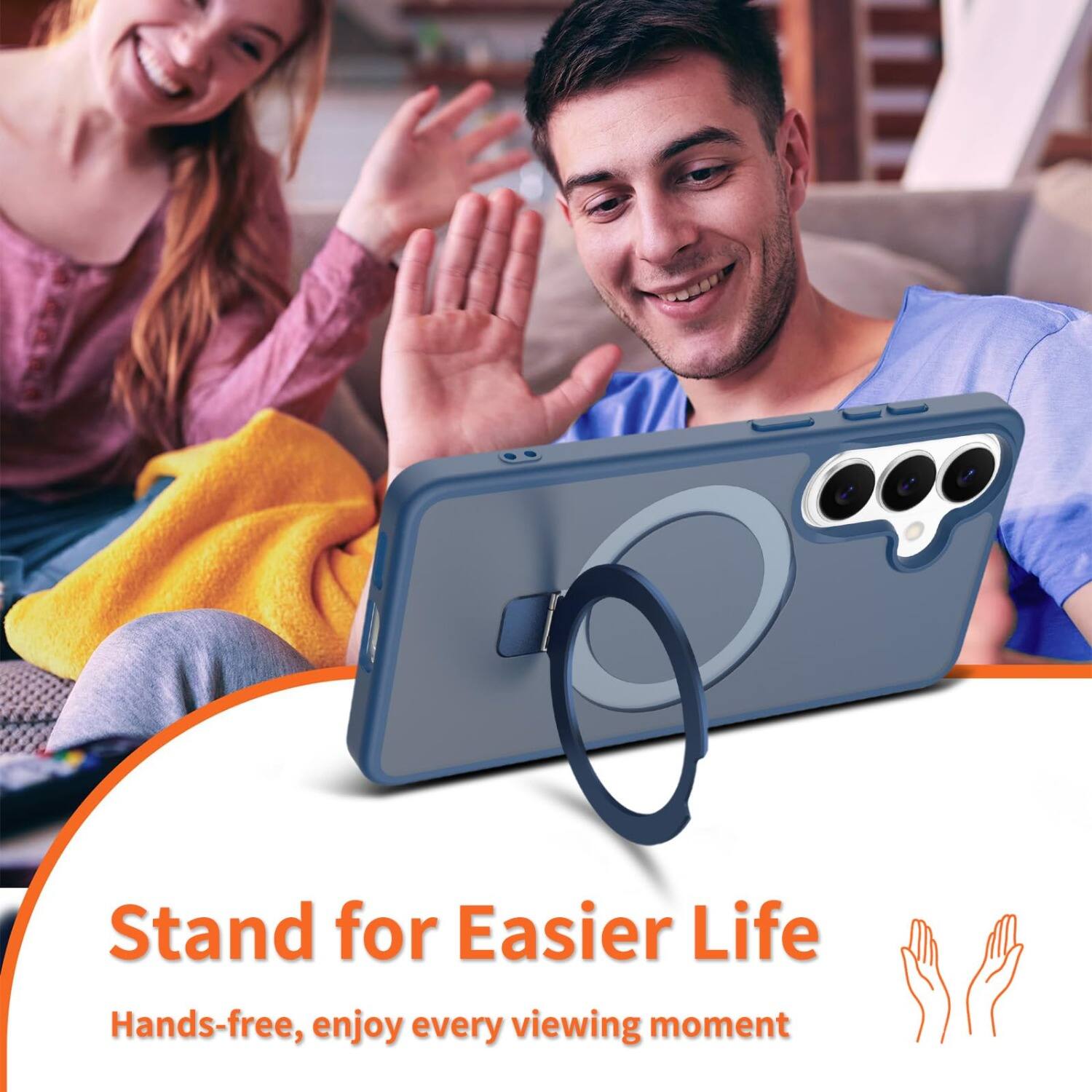 Stand for Easier Life  
Hands-free, enjoy every viewing moment