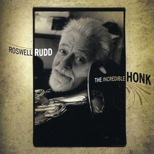 Roswell Rudd - The Incredible Honk  - COMPACT DISCS