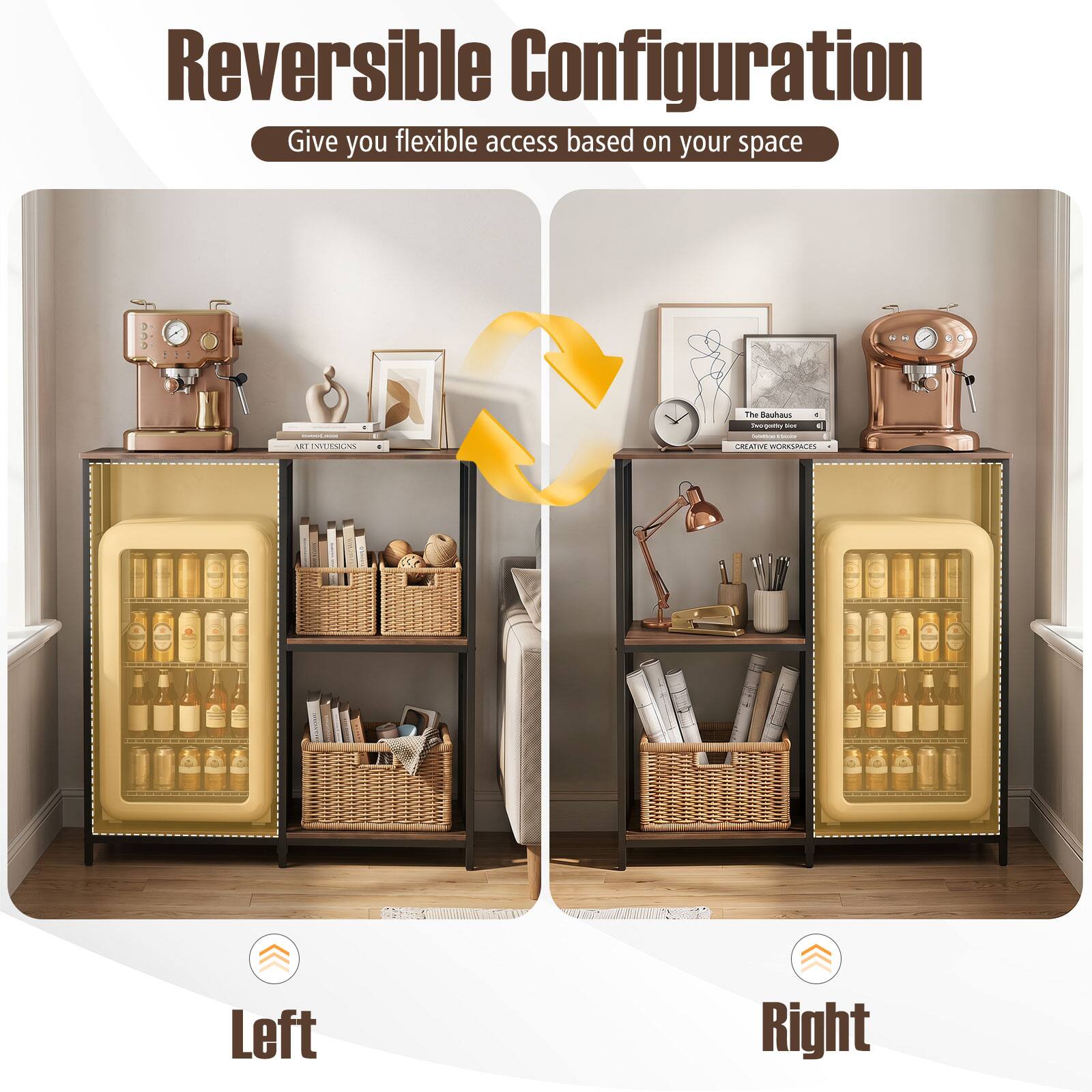 Reversible Configuration  
Give you flexible access based on your space  

Left | Right