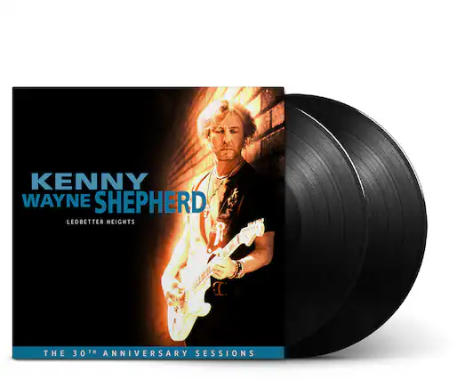 KENNY WAYNE SHEPHERD
LEDBETTER HEIGHTS
THE 30TH ANNIVERSARY SESSIONS