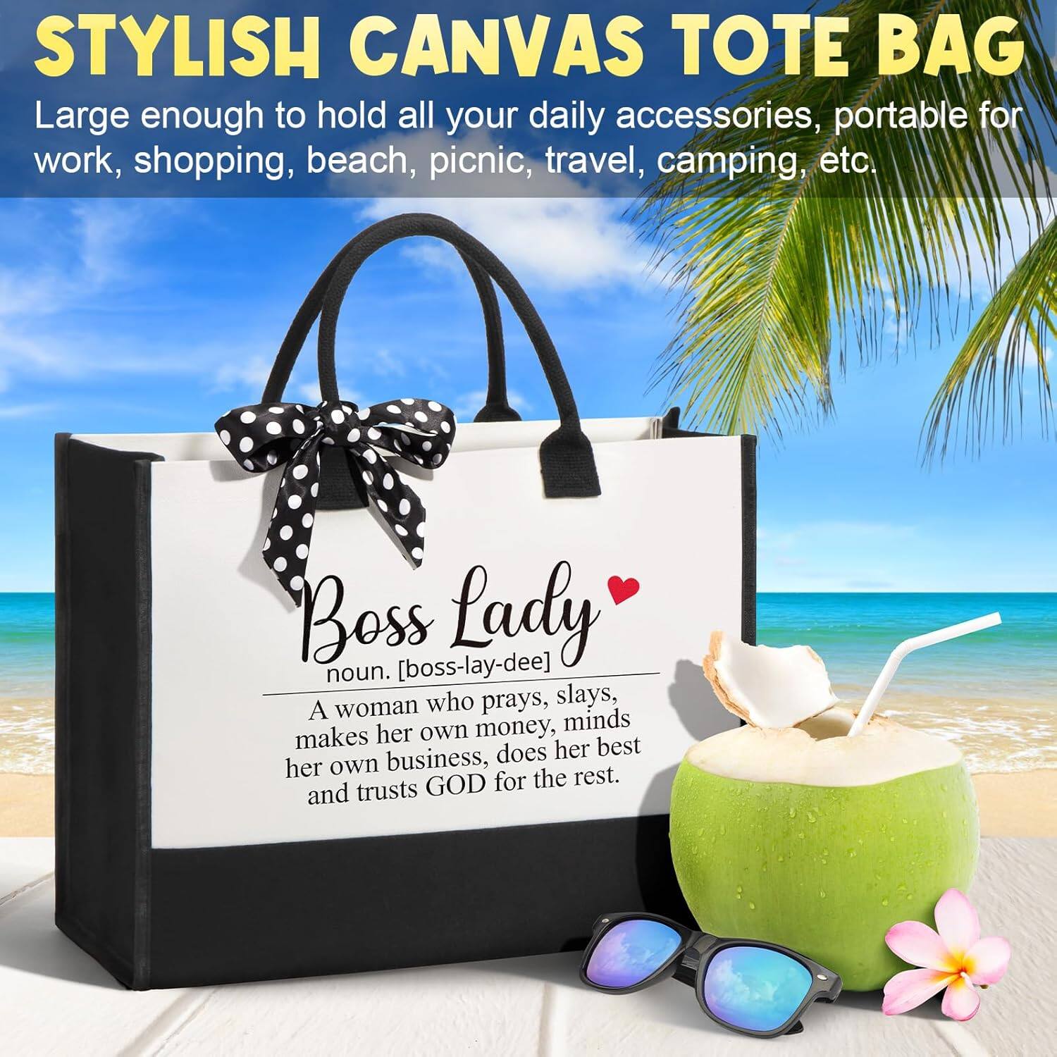 **STYLISH CANVAS TOTE BAG**

Large enough to hold all your daily accessories, portable for work, shopping, beach, picnic, travel, camping, etc.

**Boss Lady**  
noun. [boss-lay-dee]  
A woman who prays, slays, makes her own money, minds her own business, does her best and trusts GOD for the rest.