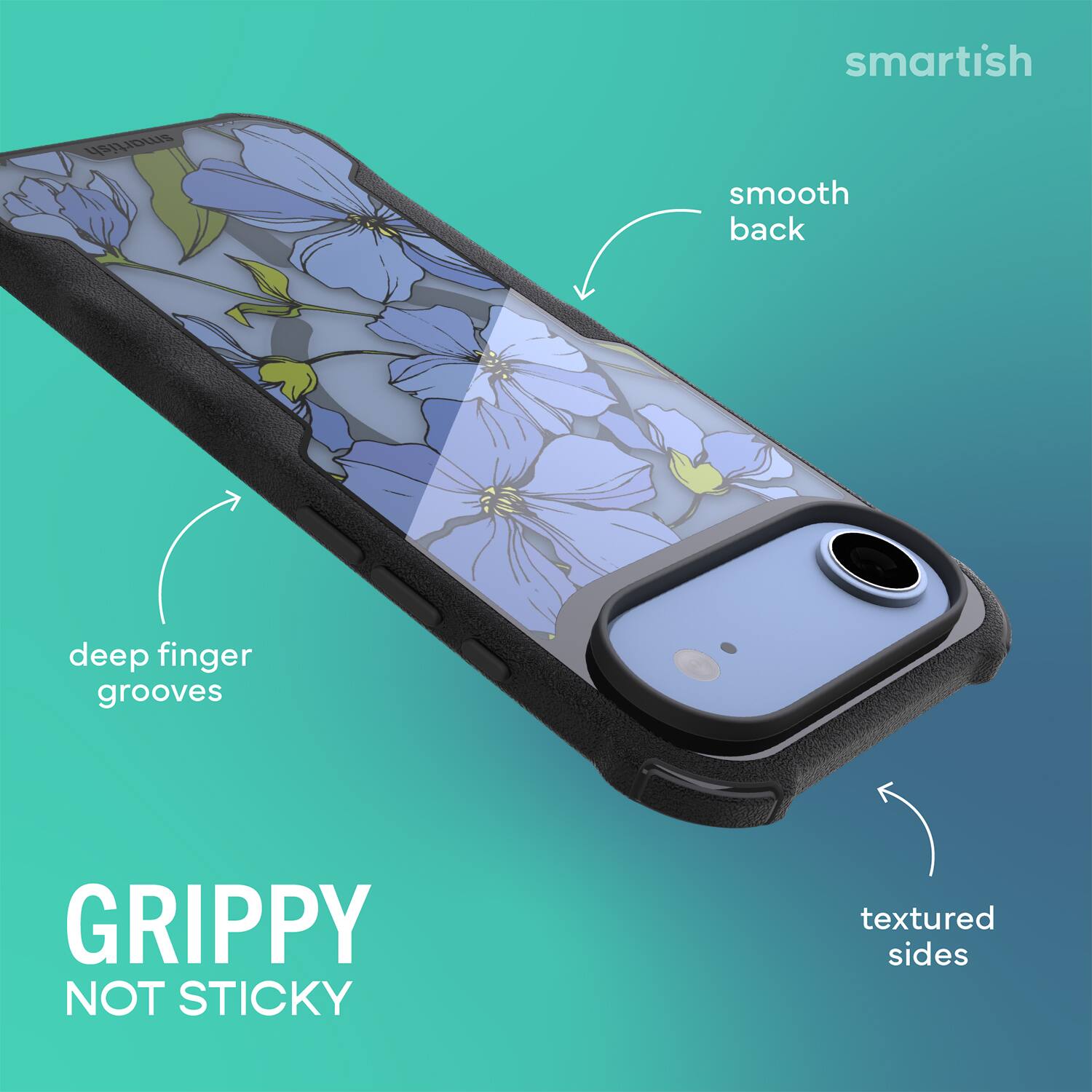 smartish  
smooth back  
deep finger grooves  
textured sides  
GRIPPY NOT STICKY