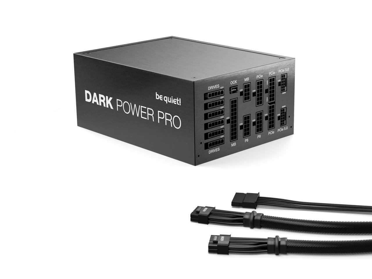 DARK POWER PRO  
be quiet!  

PCle 5.0  
PCle 5.0  
PCle 5.0  
P8  
MB  
DRIVES  
OCK  
DRIVES