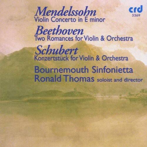 Mendelssohn  
Violin Concerto in E minor  

Beethoven  
Two Romances for Violin & Orchestra  

Schubert  
Konzertstück for Violin & Orchestra  

Bournemouth Sinfonietta  
Ronald Thomas  
soloist and director  

crd 3369