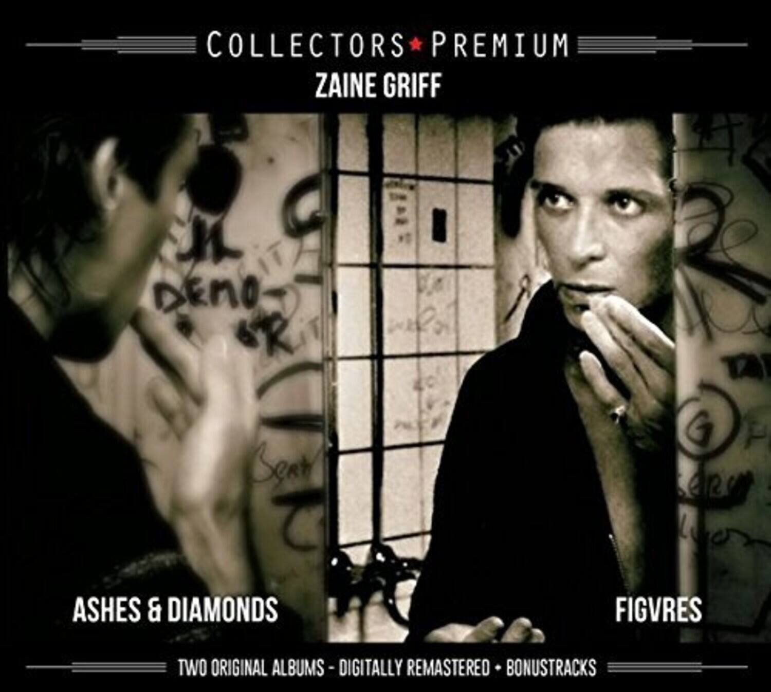 COLLECTORS PREMIUM  
Zaine GRIFF  

ASHES & DIAMONDS  
FIGVRES  

TWO ORIGINAL ALBUMS - DIGITALLY REMASTERED - BONUS TRACKS