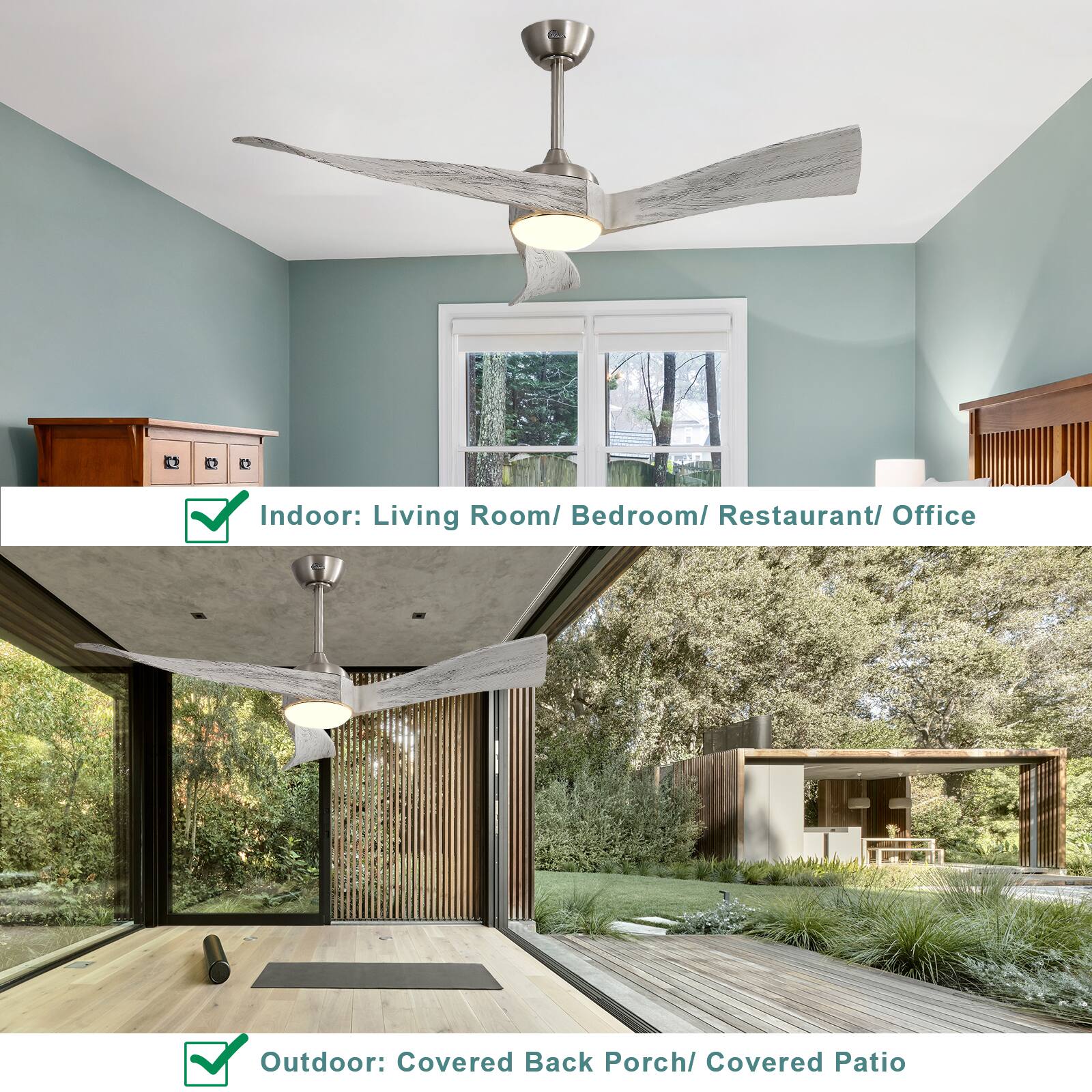 Indoor: Living Room/ Bedroom/ Restaurant/ Office

Outdoor: Covered Back Porch/ Covered Patio