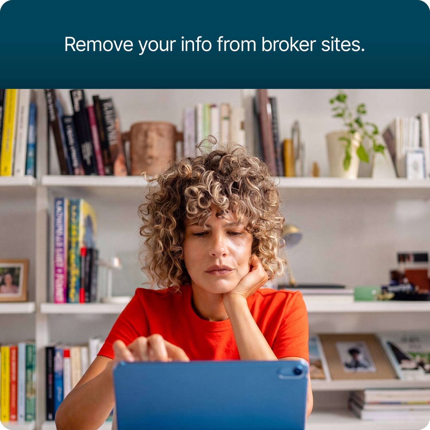 Remove your info from broker sites.