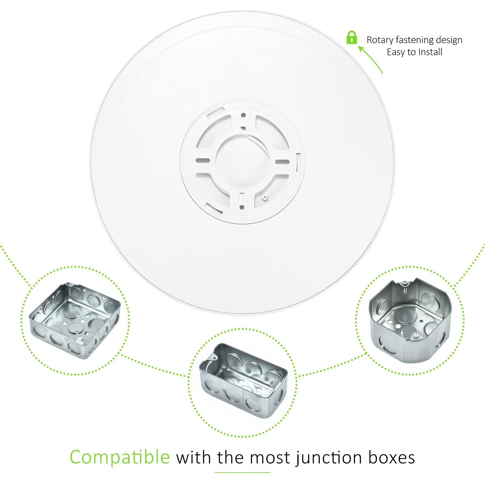 - Rotary fastening design
- Easy to Install
- Compatible with the most junction boxes