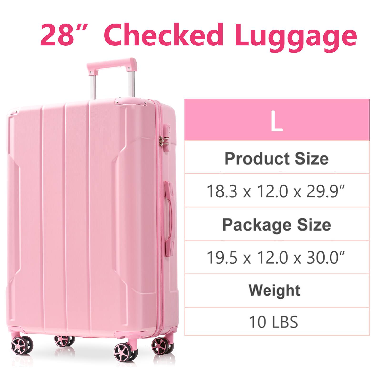 28" Checked Luggage

L

Product Size
18.3 x 12.0 x 29.9"

Package Size
19.5 x 12.0 x 30.0"

Weight
10 LBS