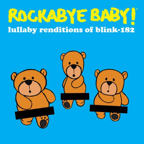 ROCKABYE BABY!  
lullaby renditions of blink-182