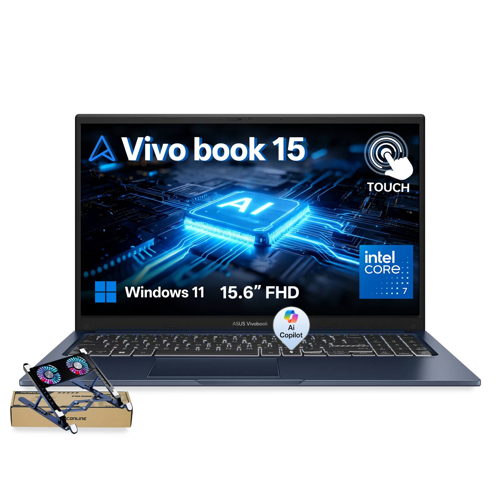 Vivo book 15 AI  
TOUCH  
Windows 11 15.6" FHD  
intel CORE i7  
ASUS Vivobook Ai Copilot  
10g RAM  
2.5 Y  
CENTER  
TOLDING  
conune