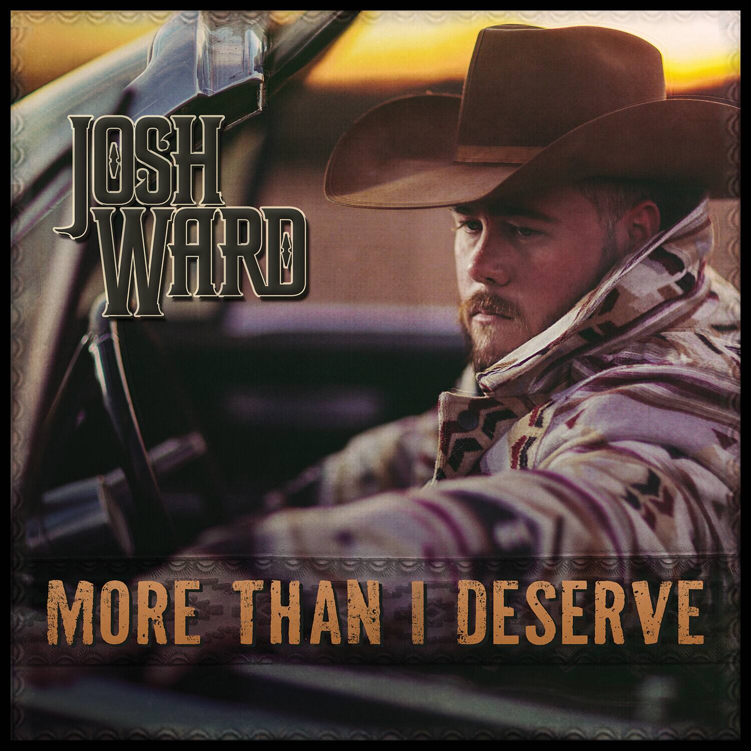 Josh Ward  
More Than I Deserve