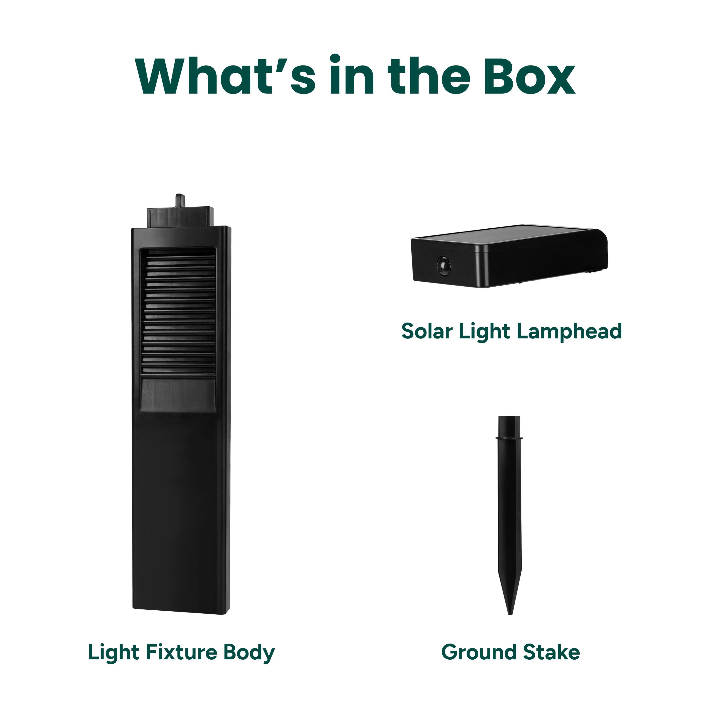 What's in the Box

- Solar Light Lamphead
- Light Fixture Body
- Ground Stake