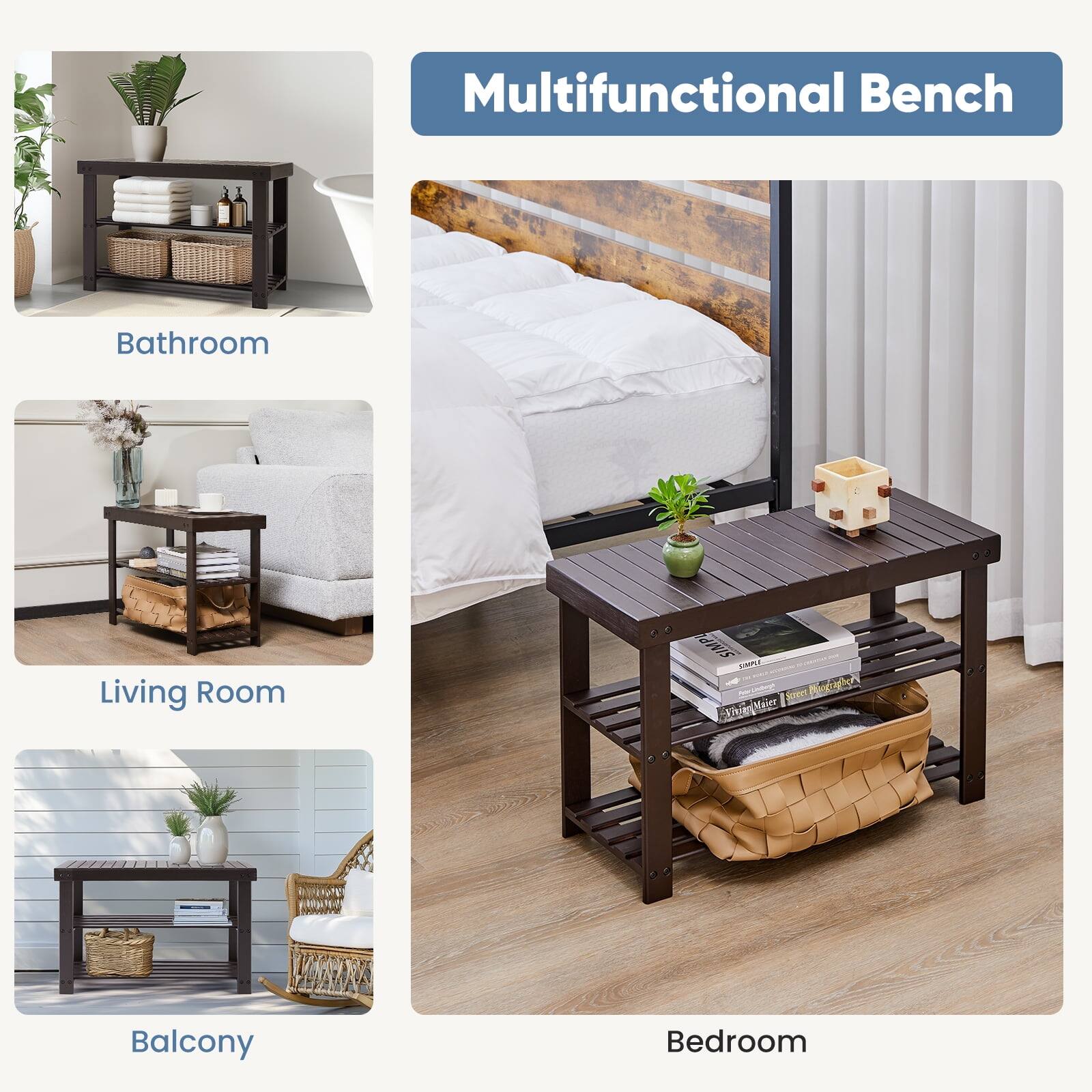 Multifunctional Bench

Bathroom

Living Room

Balcony

Bedroom