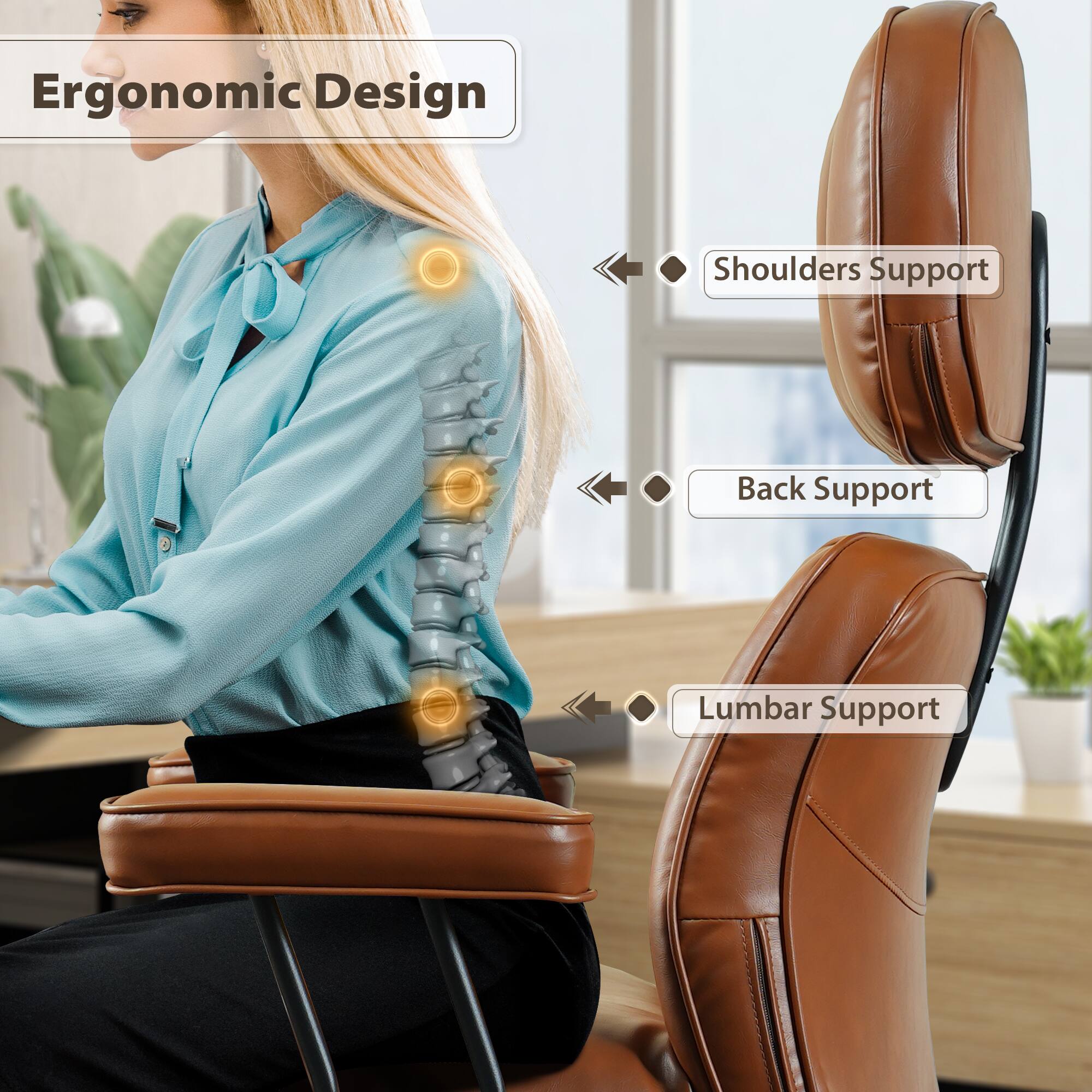 Ergonomic Design

- Shoulders Support
- Back Support
- Lumbar Support