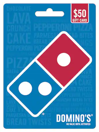 - Chocolate Lava
- Crunch Cake
- Pepperoni Pizza
- Parmesan Bread Bites
- Oven Baked Sandwiches
- Bread Twists
- Stuffed Cheesy Bread
- $50 Gift Card
- Domino's
- No Value Until Activated