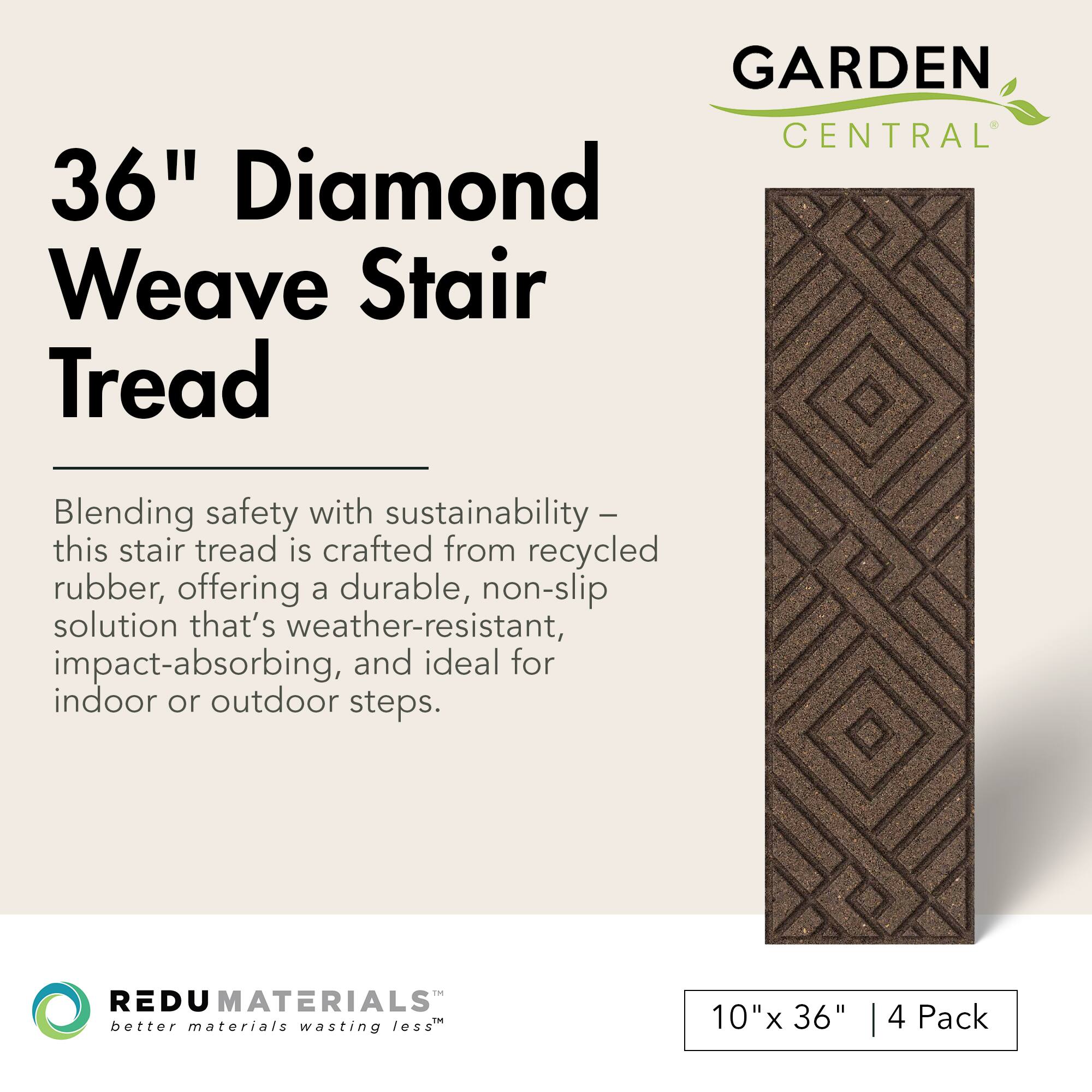 **GARDEN CENTRAL**

**36" Diamond Weave Stair Tread**

Blending safety with sustainability – this stair tread is crafted from recycled rubber, offering a durable, non-slip solution that's weather-resistant, impact-absorbing, and ideal for indoor or outdoor steps.

**REDU MATERIALS**  
better materials wasting less

10" x 36" | 4 Pack