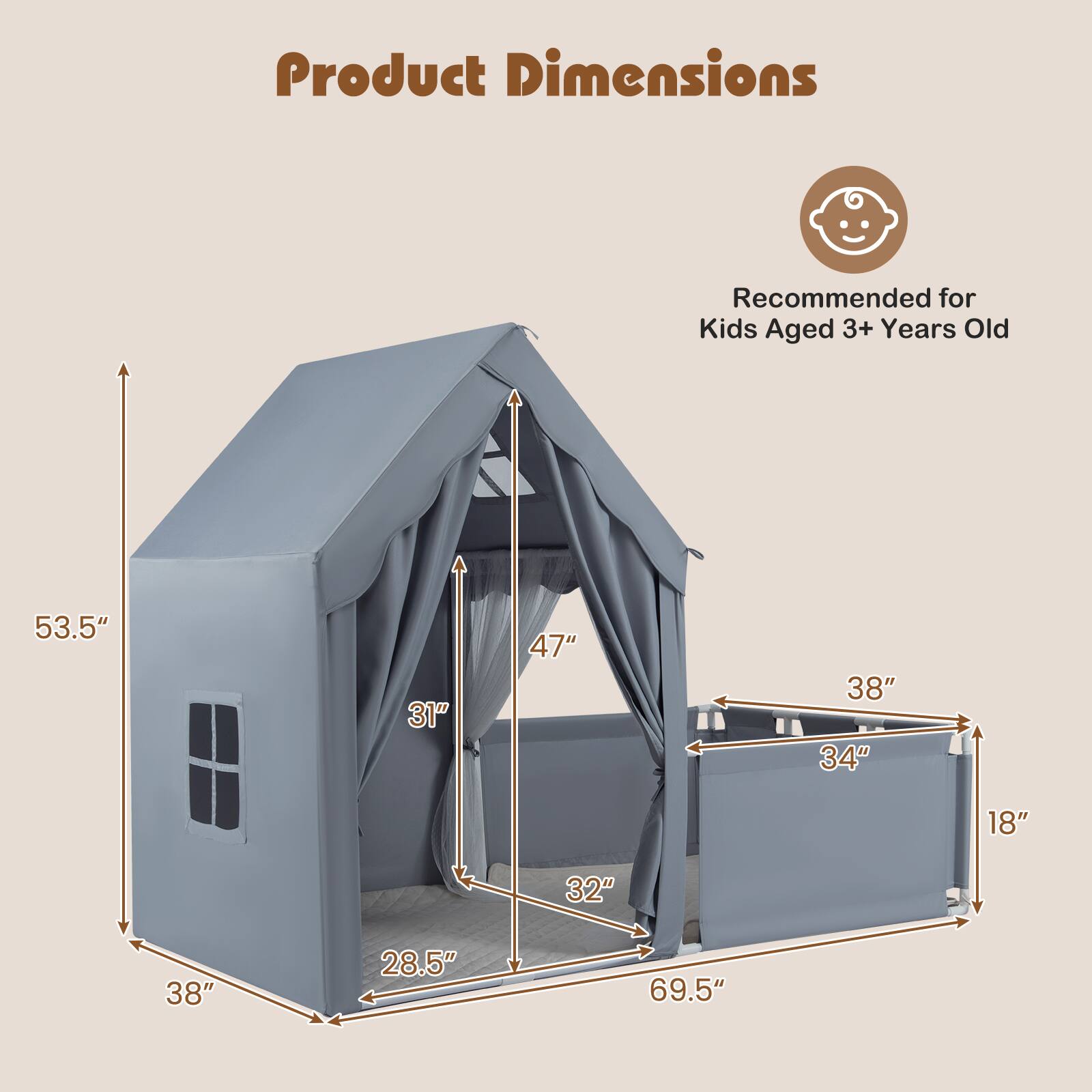 Product Dimensions  
Recommended for Kids Aged 3+ Years Old  

53.5"  
31"  
47"  
38"  
34"  
18"  
32"  
38"  
28.5"  
69.5"