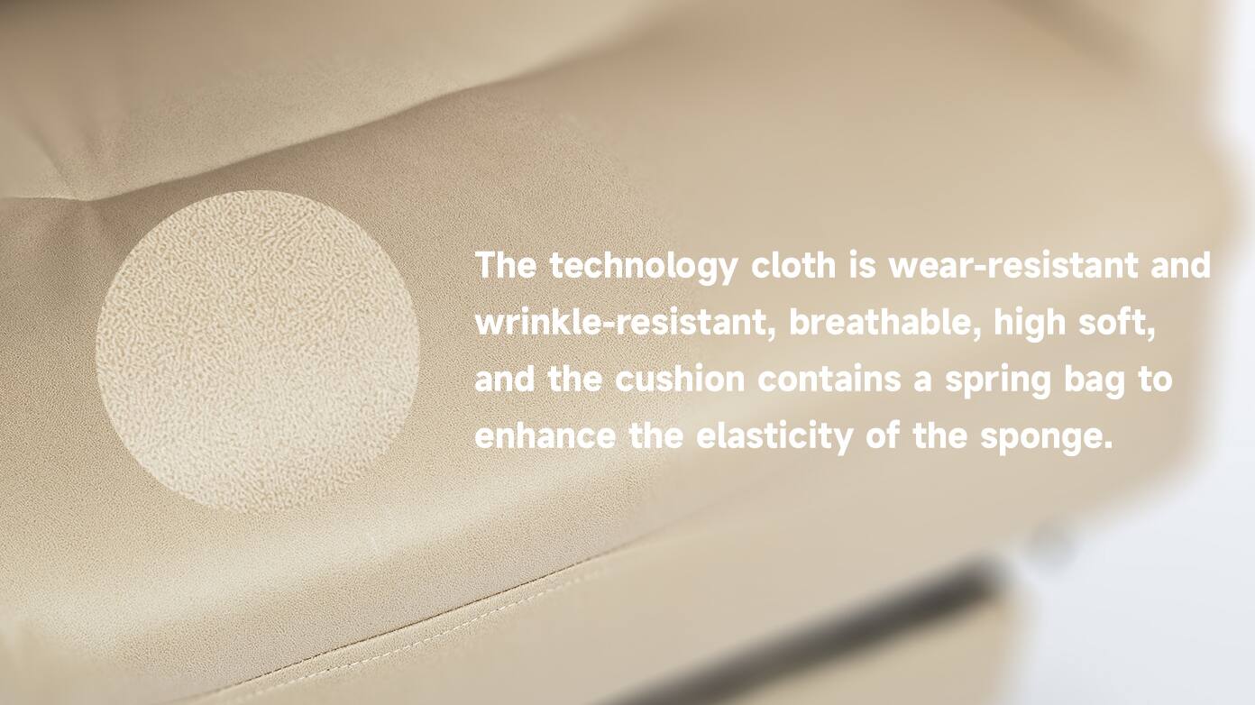 The technology cloth is wear-resistant and wrinkle-resistant, breathable, high soft, and the cushion contains a spring bag to enhance the elasticity of the sponge.