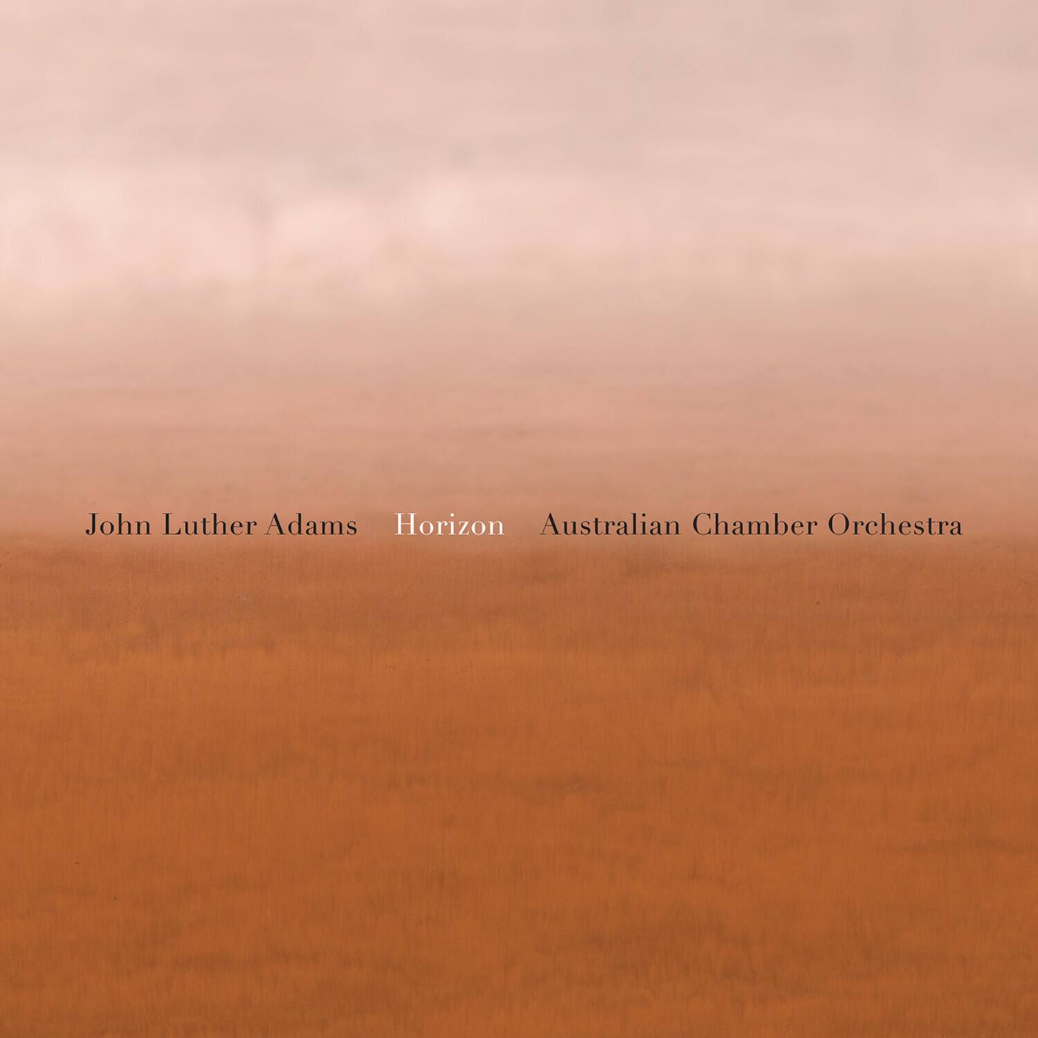 John Luther Adams  
Horizon  
Australian Chamber Orchestra