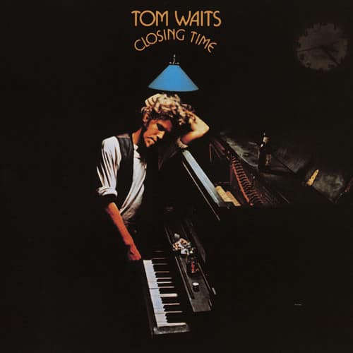 TOM WAITS  
CLOSING TIME