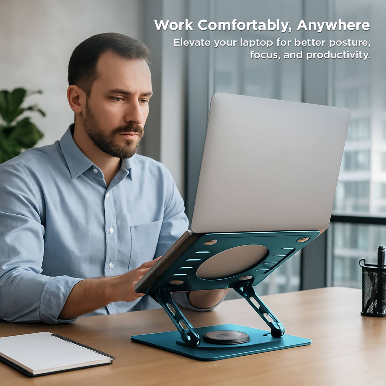 Work Comfortably, Anywhere  
Elevate your laptop for better posture, focus, and productivity.