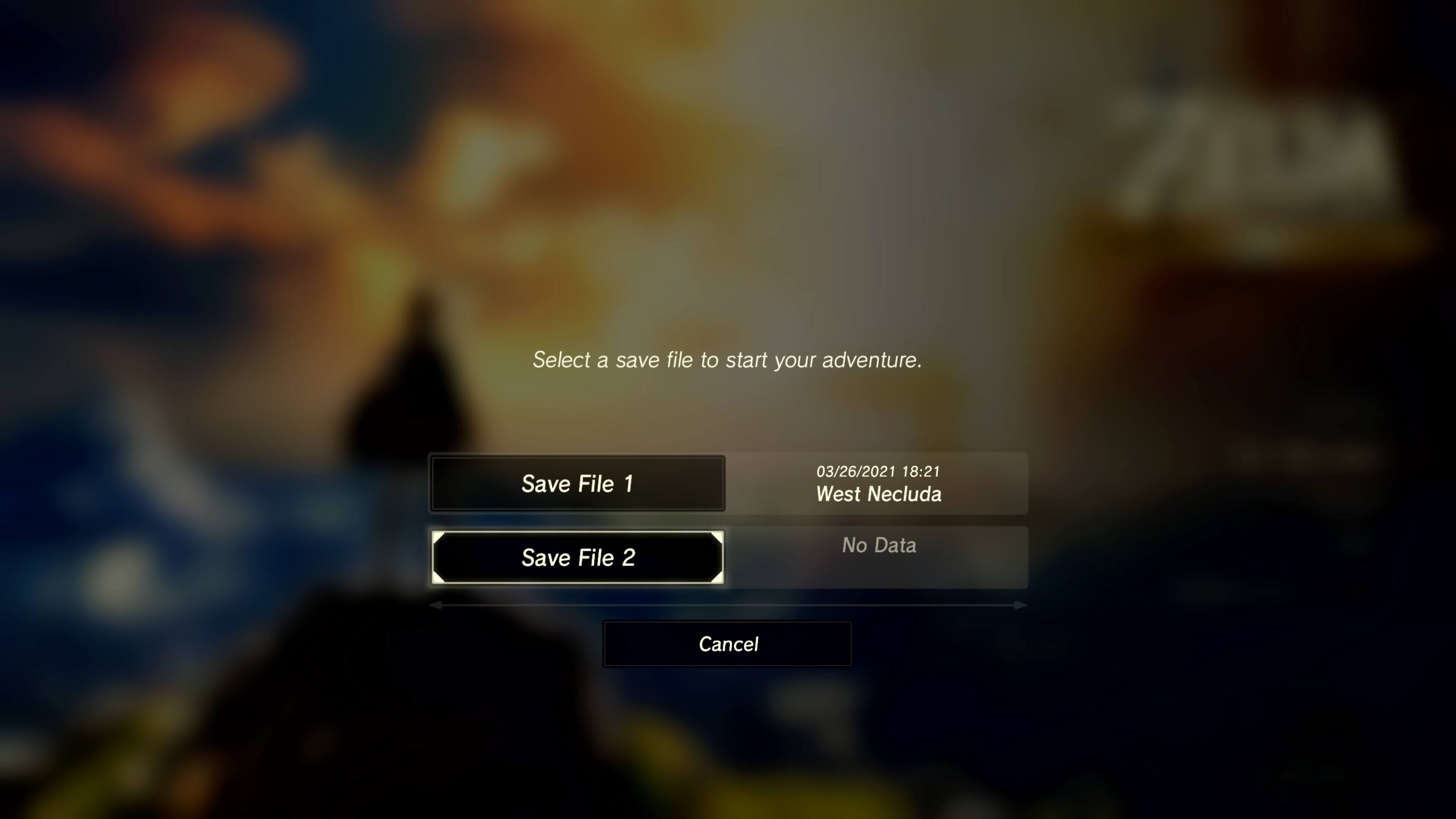 Select a save file to start your adventure. Save File 1: 03/26/2021 18:21 West Necluda
Save File 2: No Data