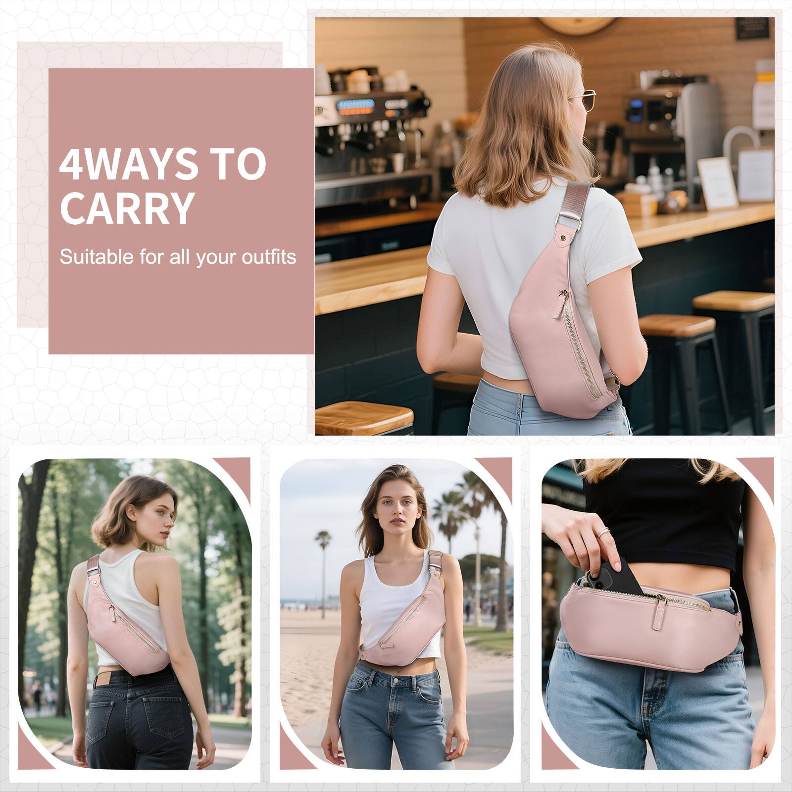 4 WAYS TO CARRY  
Suitable for all your outfits