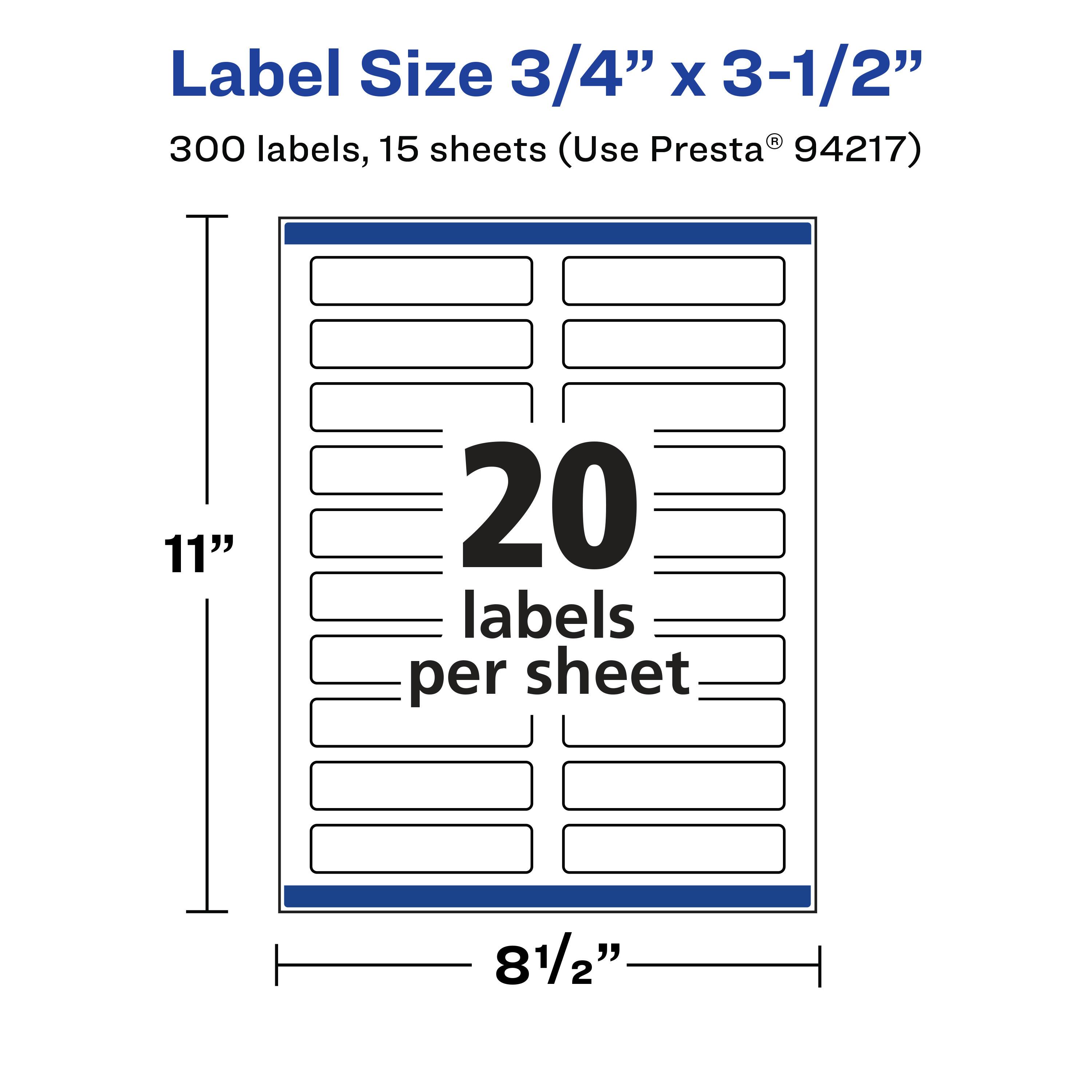 Label Size 3/4" x 3-1/2"  
300 labels, 15 sheets (Use Presta® 94217)  
11"  
20 labels per sheet  
8 1/2"