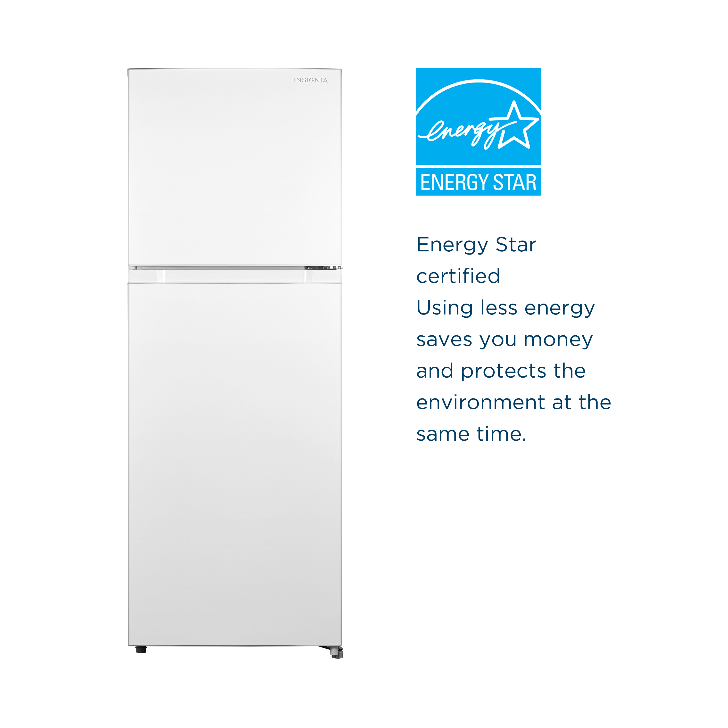 INSIGNIA
ENERGY STAR
Energy Star certified
Using less energy saves you money and protects the environment at the same time.