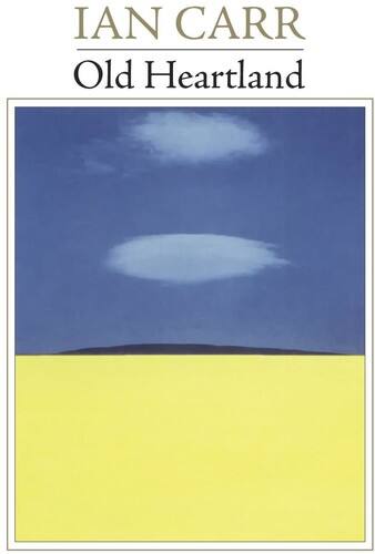 IAN CARR  
Old Heartland