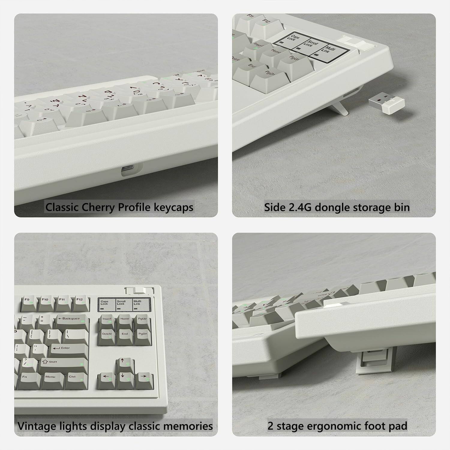 1. Classic Cherry Profile keycaps
2. Side 2.4G dongle storage bin
3. Vintage lights display classic memories
4. 2 stage ergonomic foot pad