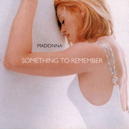 MADONNA  
SOMETHING TO REMEMBER