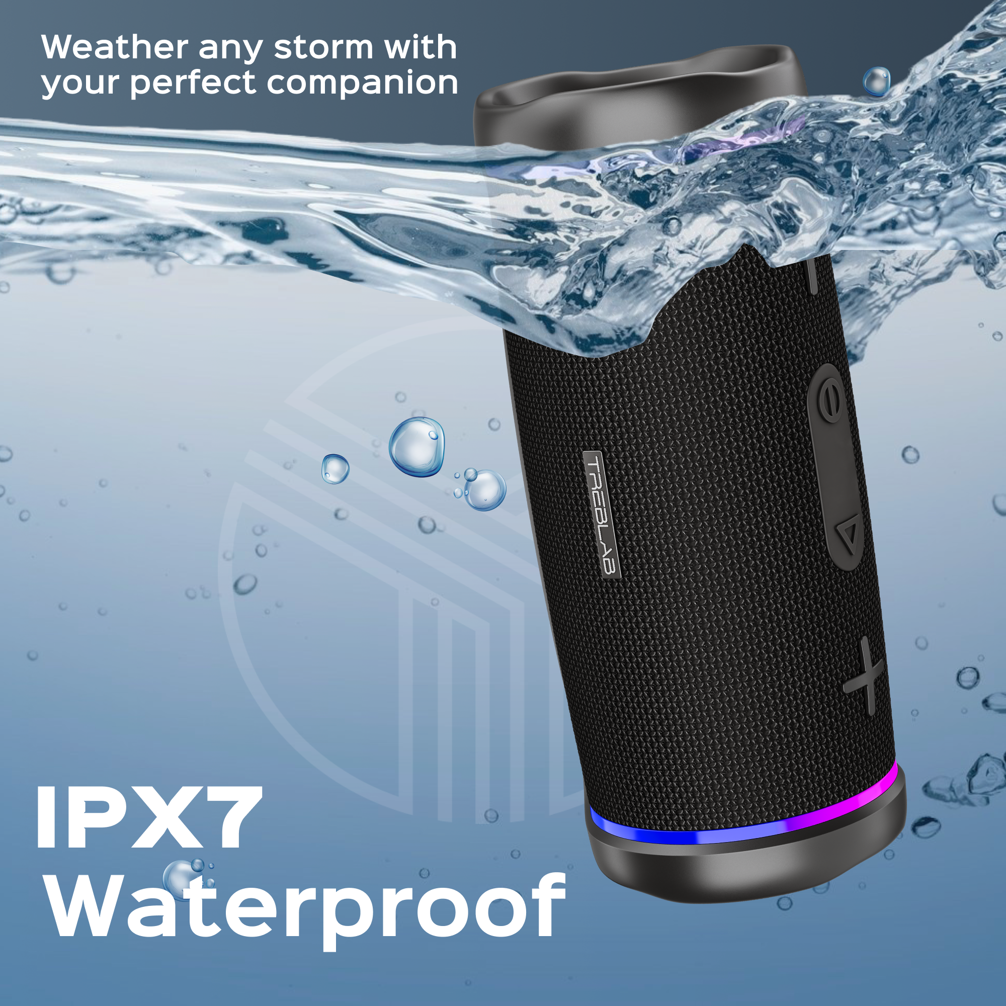 Weather any storm with your perfect companion

IPX7 Waterproof