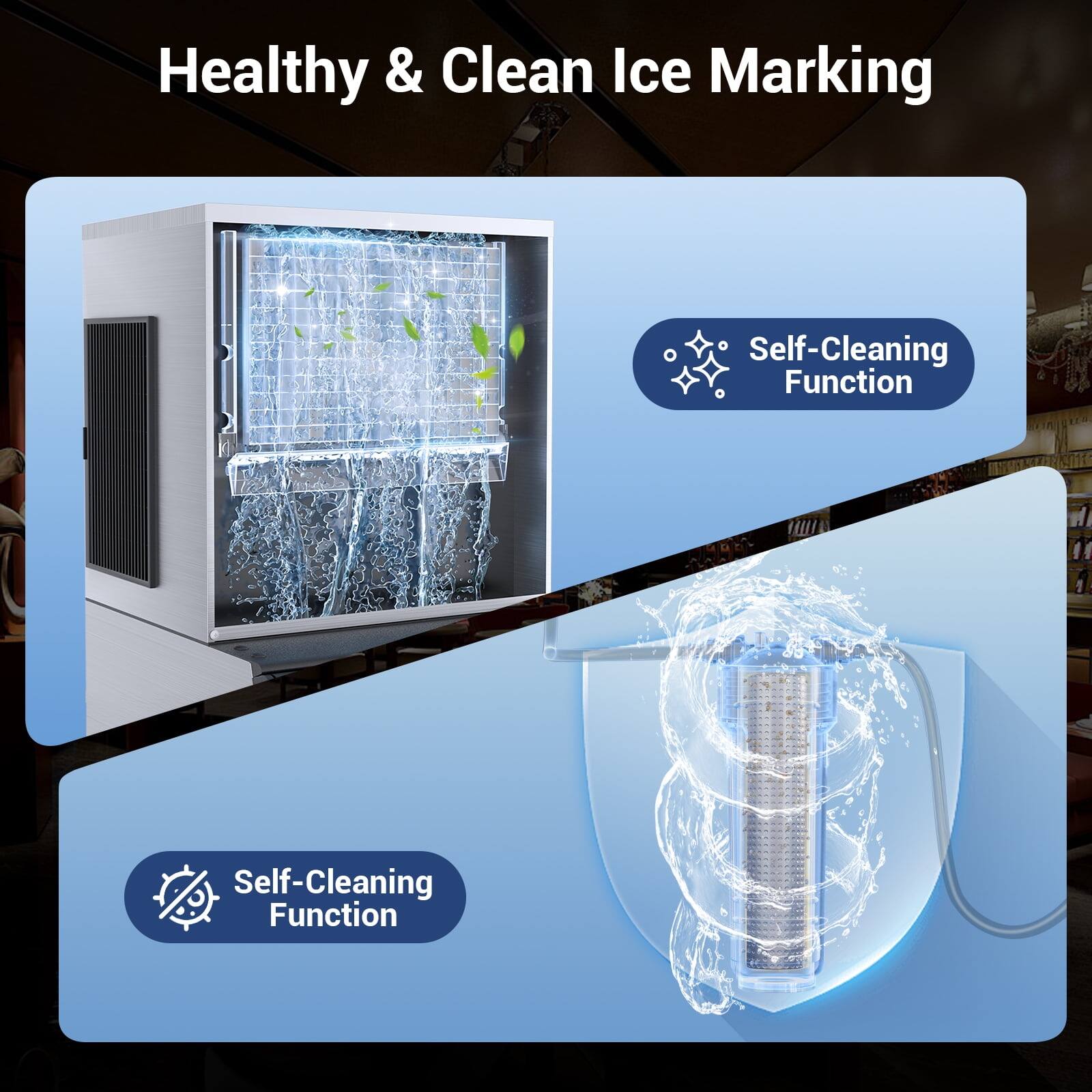 Healthy & Clean Ice Making

Self-Cleaning Function

Self-Cleaning Function