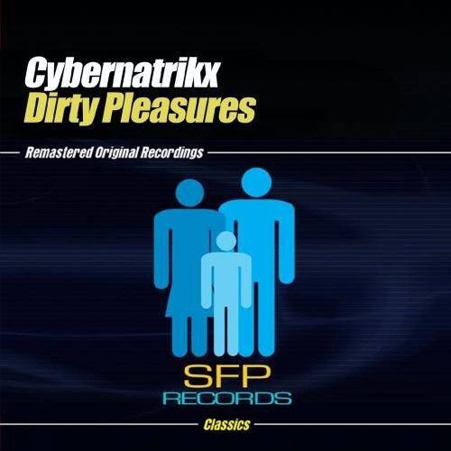 Cybernatrikx - Dirty Pleasures   - COMPACT DISCS [CD]