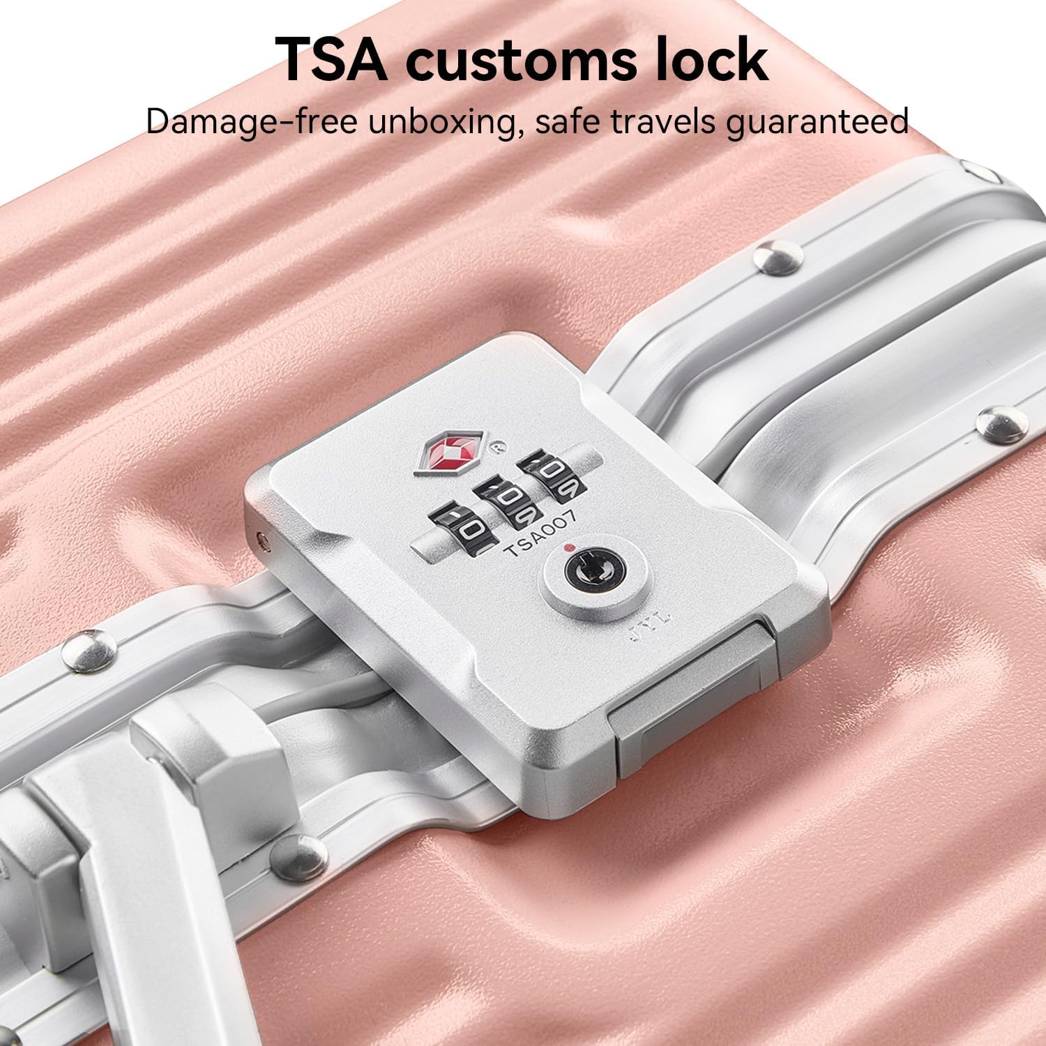 TSA customs lock  
Damage-free unboxing, safe travels guaranteed  
TSA007 1A0