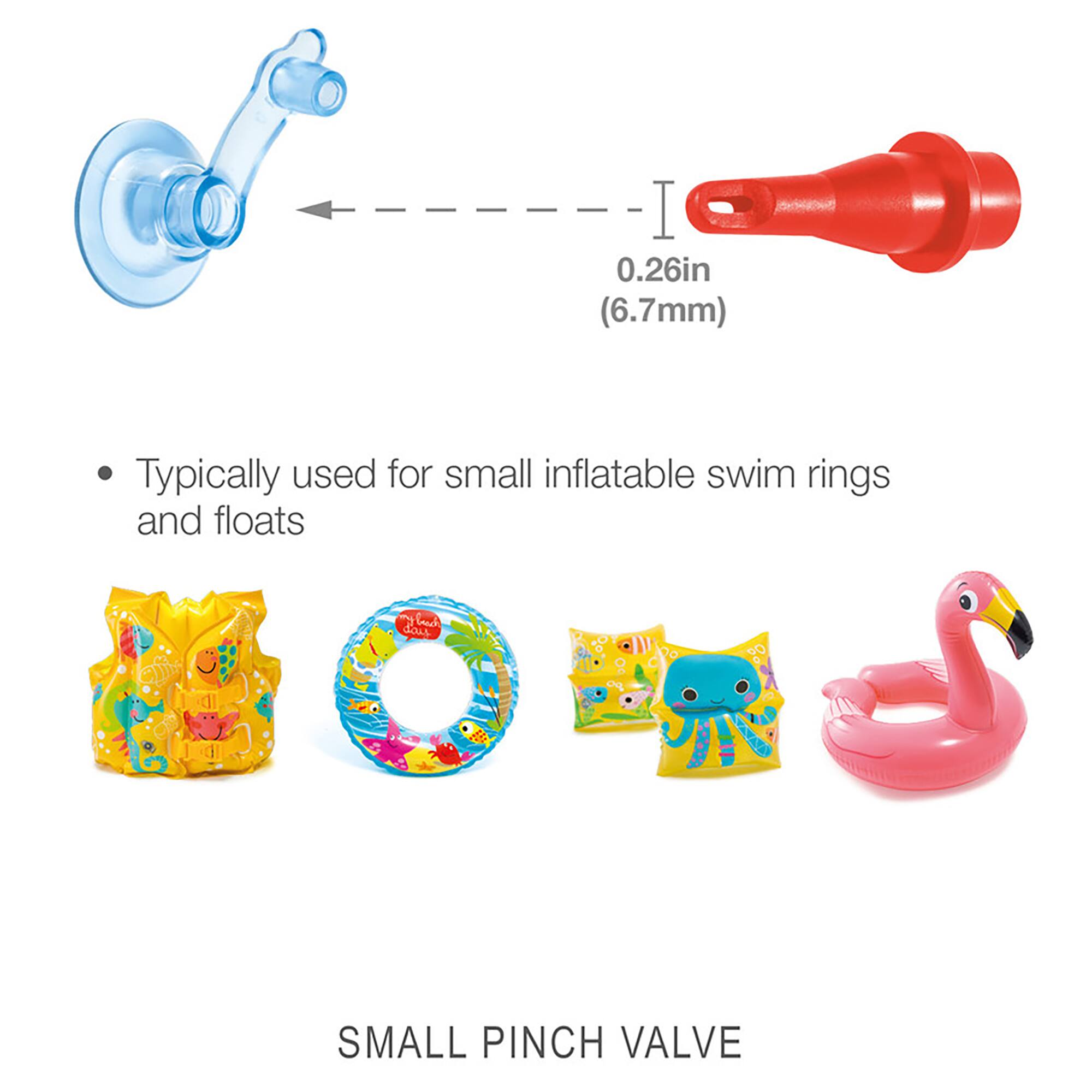 I 0.26in (6.7mm) Typically used for small inflatable swim rings and floats

SMALL PINCH VALVE