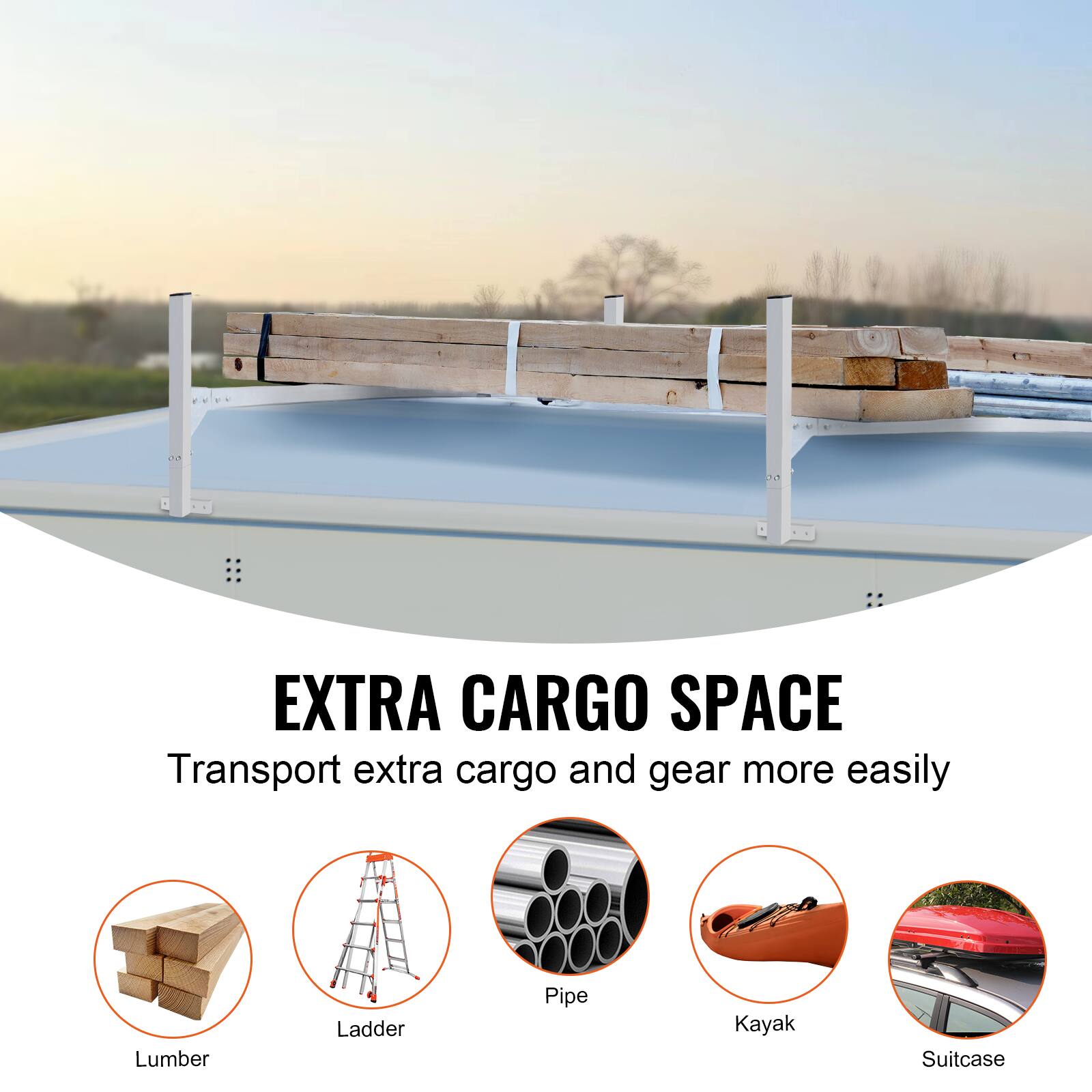 EXTRA CARGO SPACE  
Transport extra cargo and gear more easily  
Lumber  
Ladder  
Pipe  
Kayak  
Suitcase