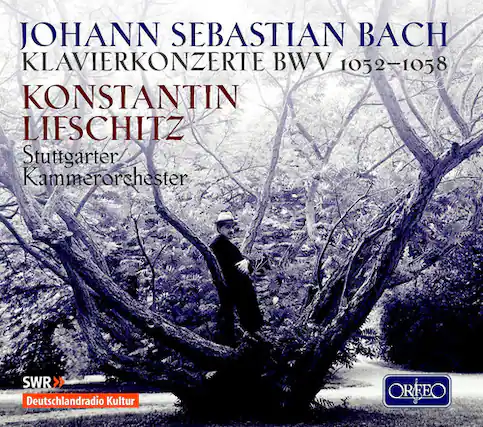 JOHANN SEBASTIAN BACH
KLAVIERKONZERTE BWV 1052-1058
KONSTANTIN LIFSCITZ
Stuttgarter Kammerorchester
SWR
Deutschlandradio Kultur
ORFEO