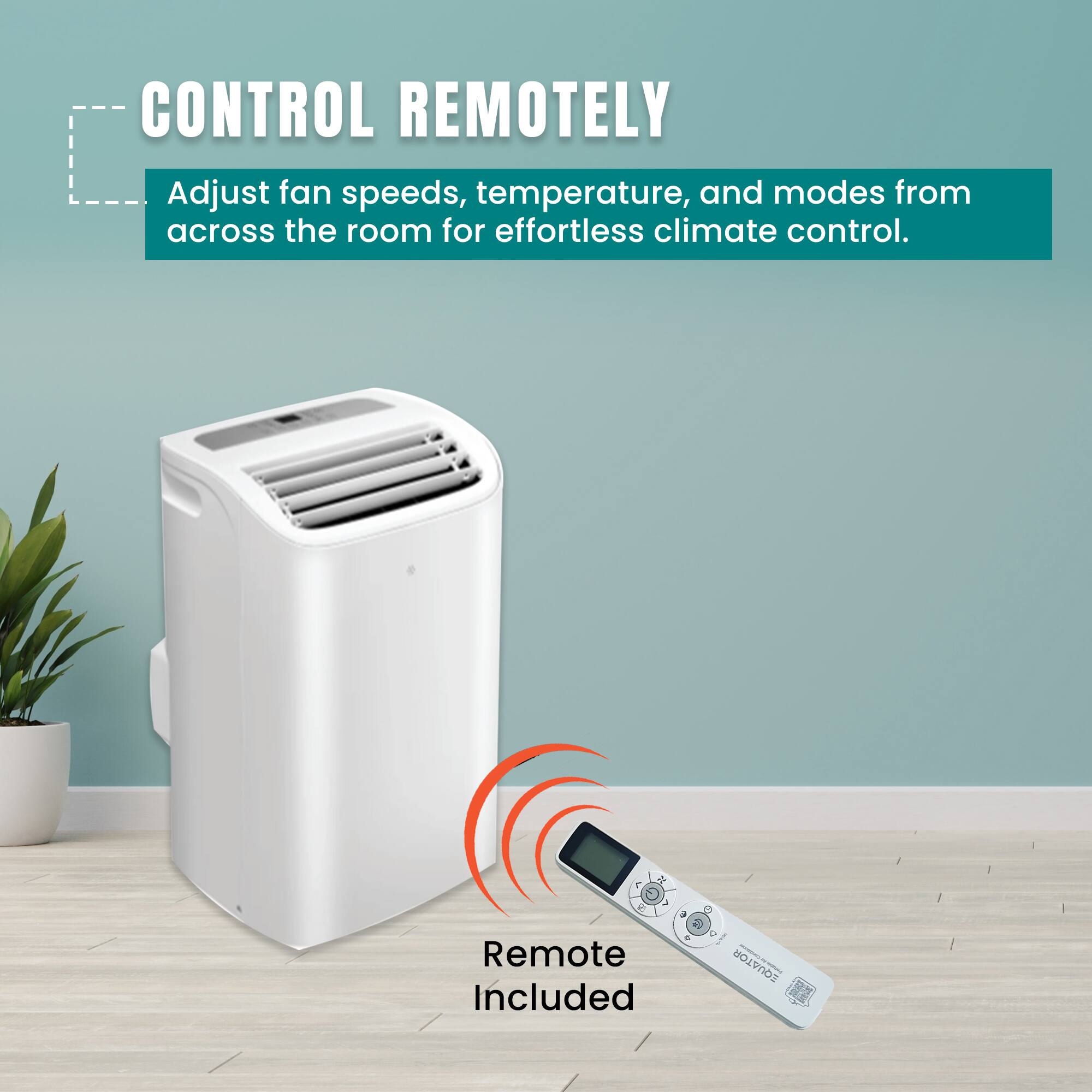 CONTROL REMOTELY  
Adjust fan speeds, temperature, and modes from across the room for effortless climate control.  
Remote Included